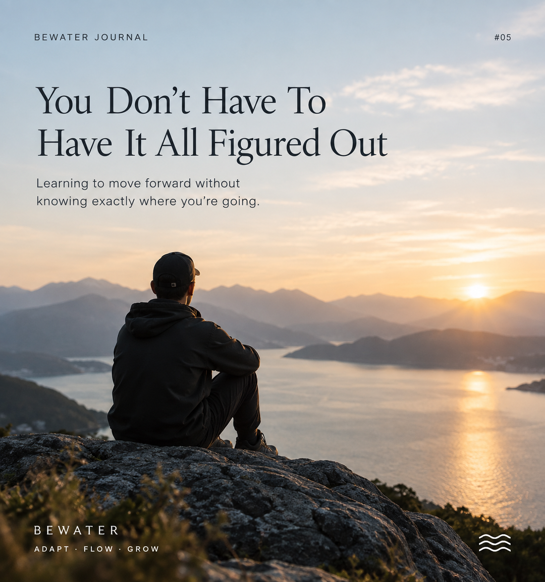 You Don't Have To Have It All Figured Out