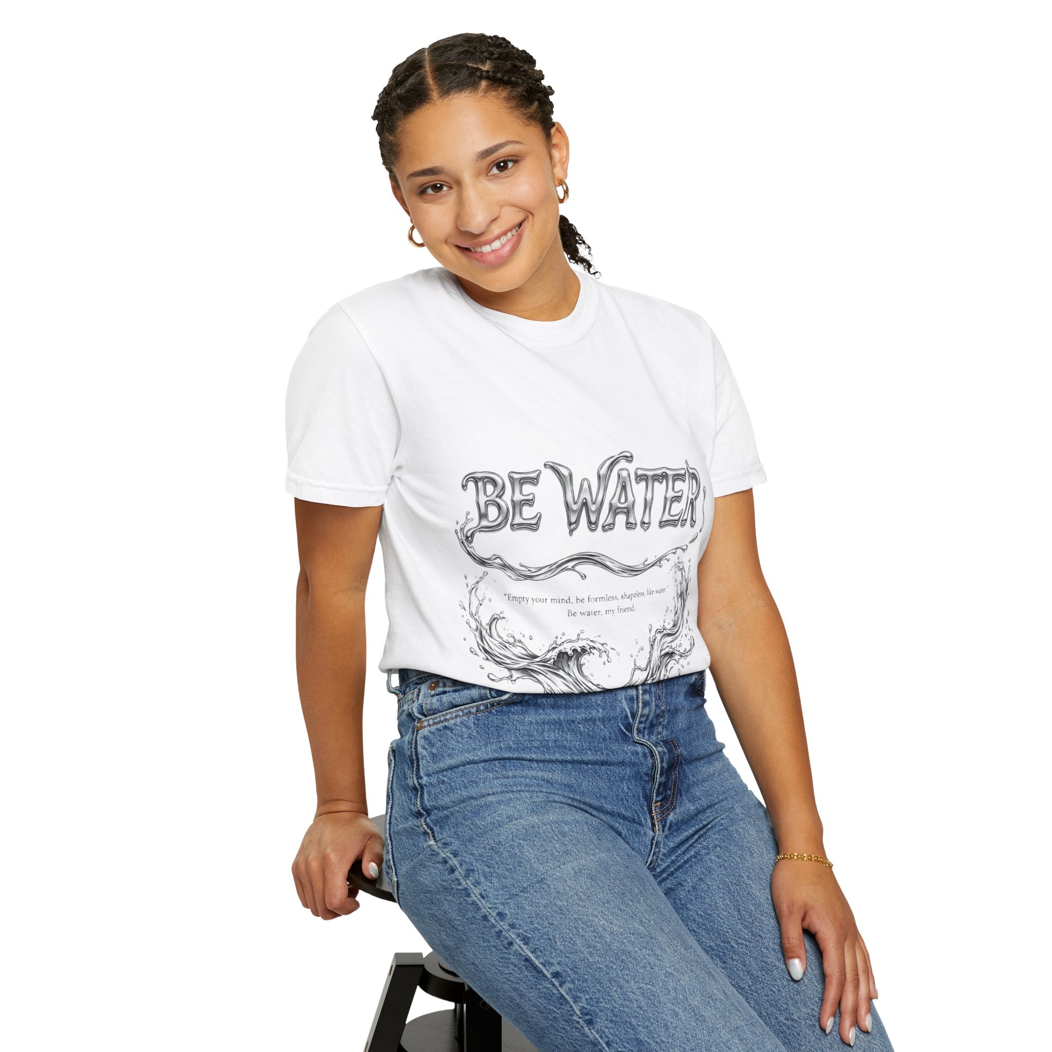 "Be Water, My Friend" Quote Tee – Soft Garment-Dyed Cotton with Flowing Water Art