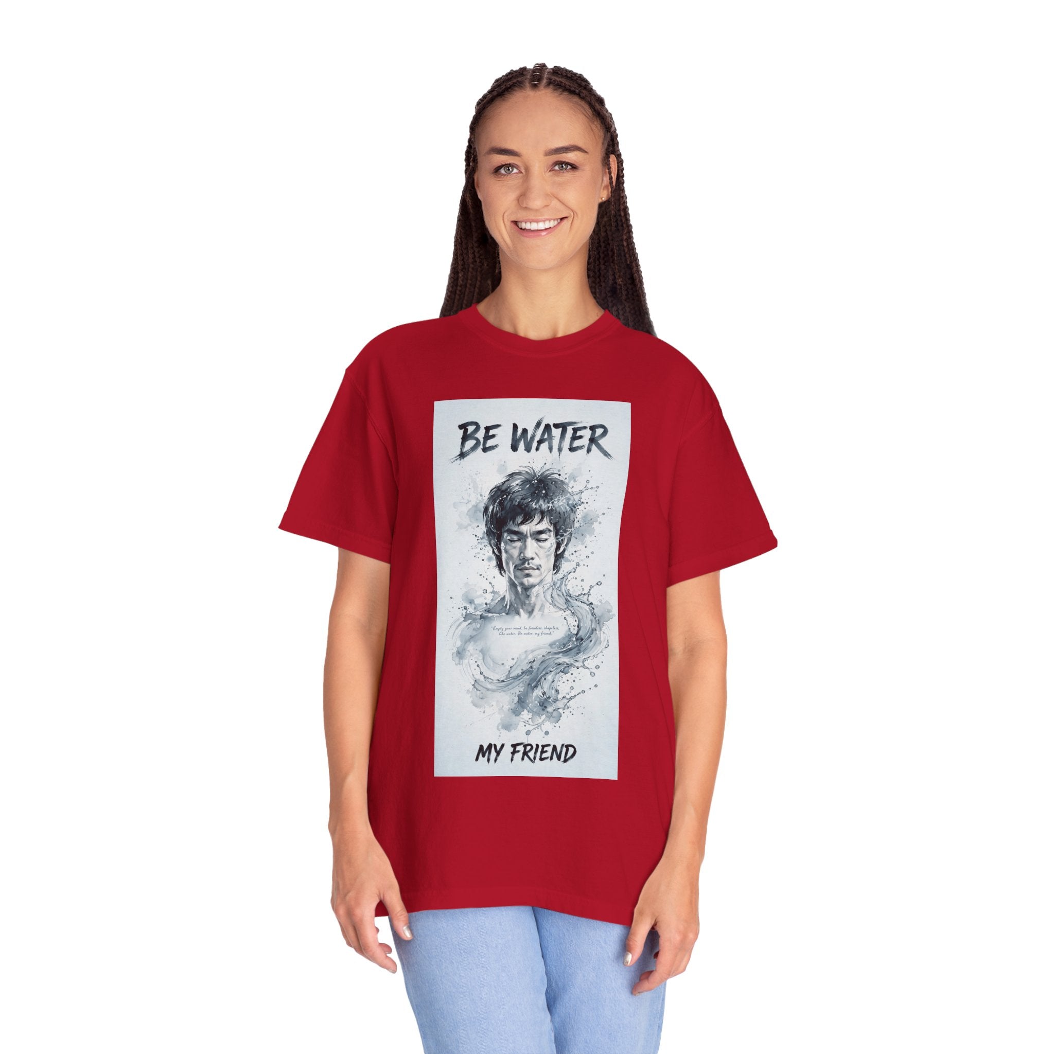 Unisex Garment-Dyed T-shirt | Remind You Be Water Like Bruce Lee