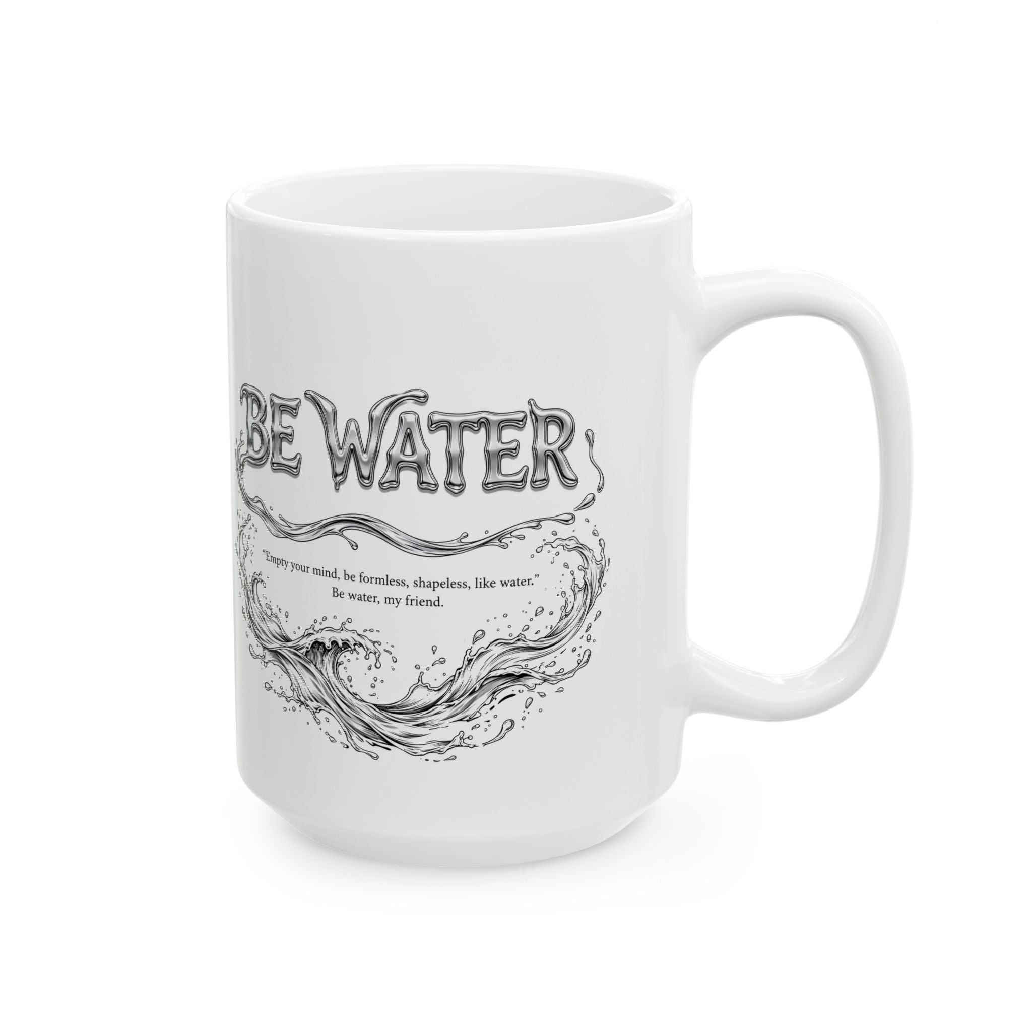 Bruce Lee "Be Water, My Friend" Ceramic Mug – Martial Arts Quote Coffee Cup, Inspirational Gift for Men & Women, Available in 11oz and 15oz