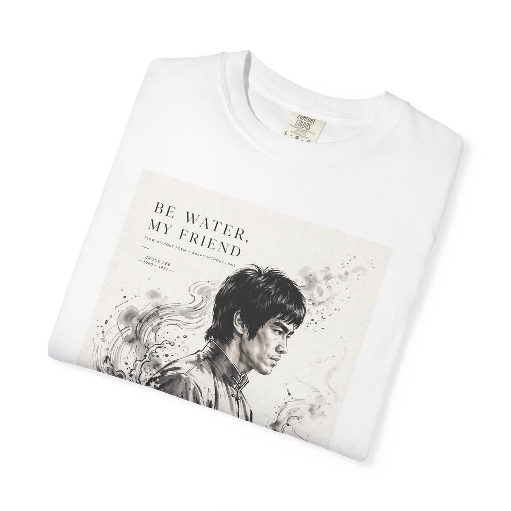 Unisex Garment-Dyed Multiple Colors T-shirt | Bruce Lee's Be Water My Friend