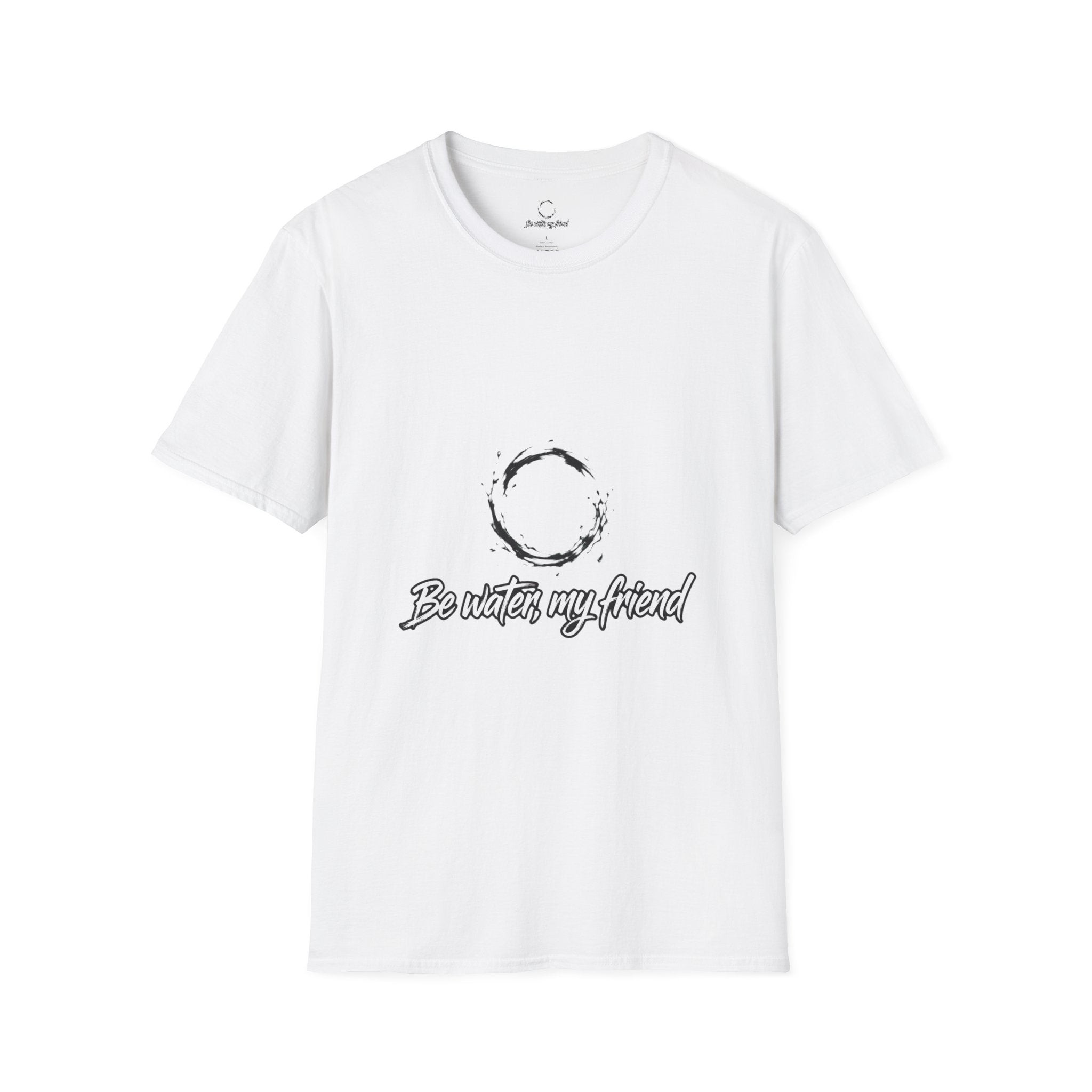 New T‑Shirt Minimal Zen Brush Circle with “Be Water, My Friend” Inspirational Graphic