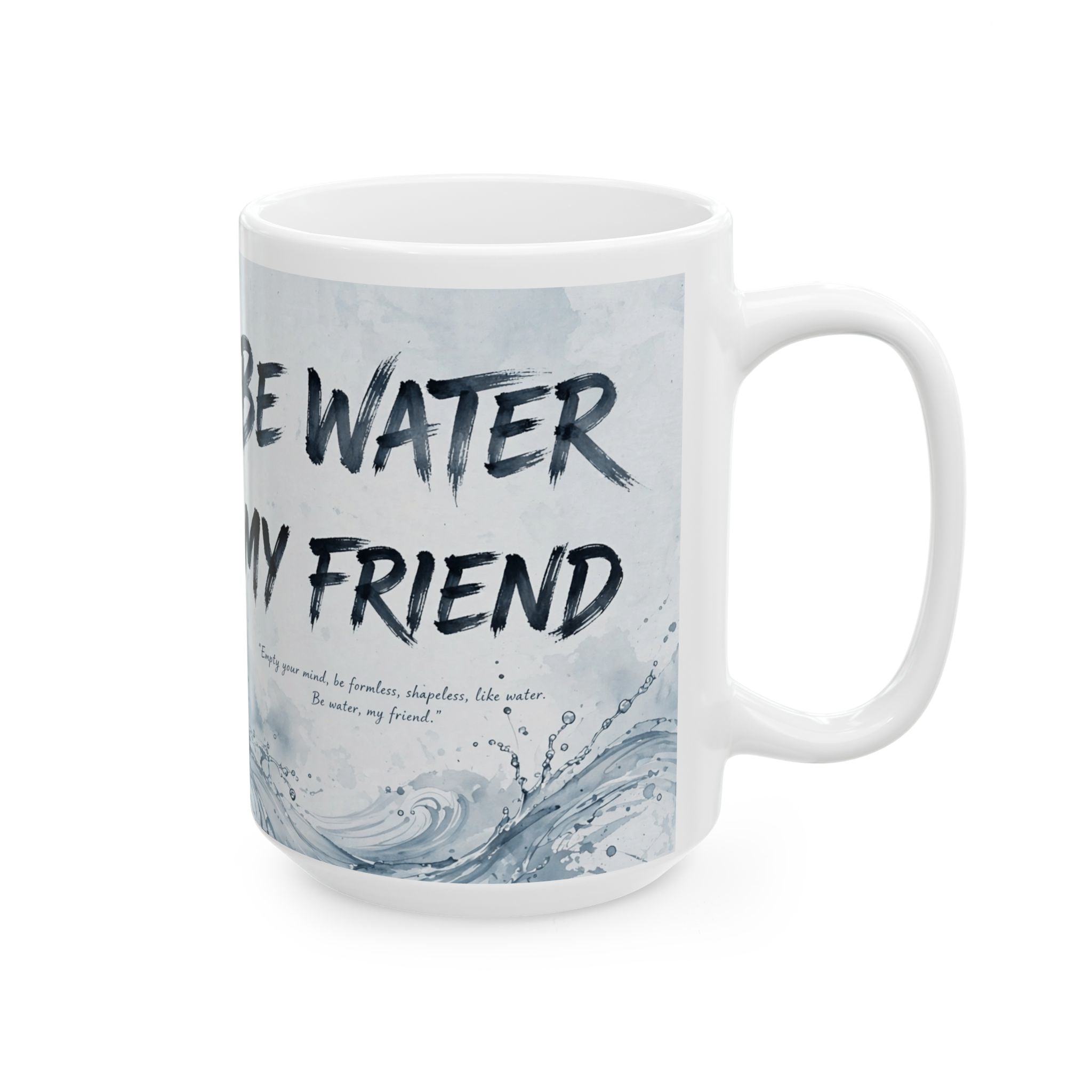 The Water Way Mug – Bruce Lee's Timeless Wisdom, Now in Ceramic (11oz & 15oz)