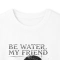 "Be Water" Long Sleeve T-Shirt – Bruce Lee Iconic Quote, Lightweight & Comfortable for Everyday Wear