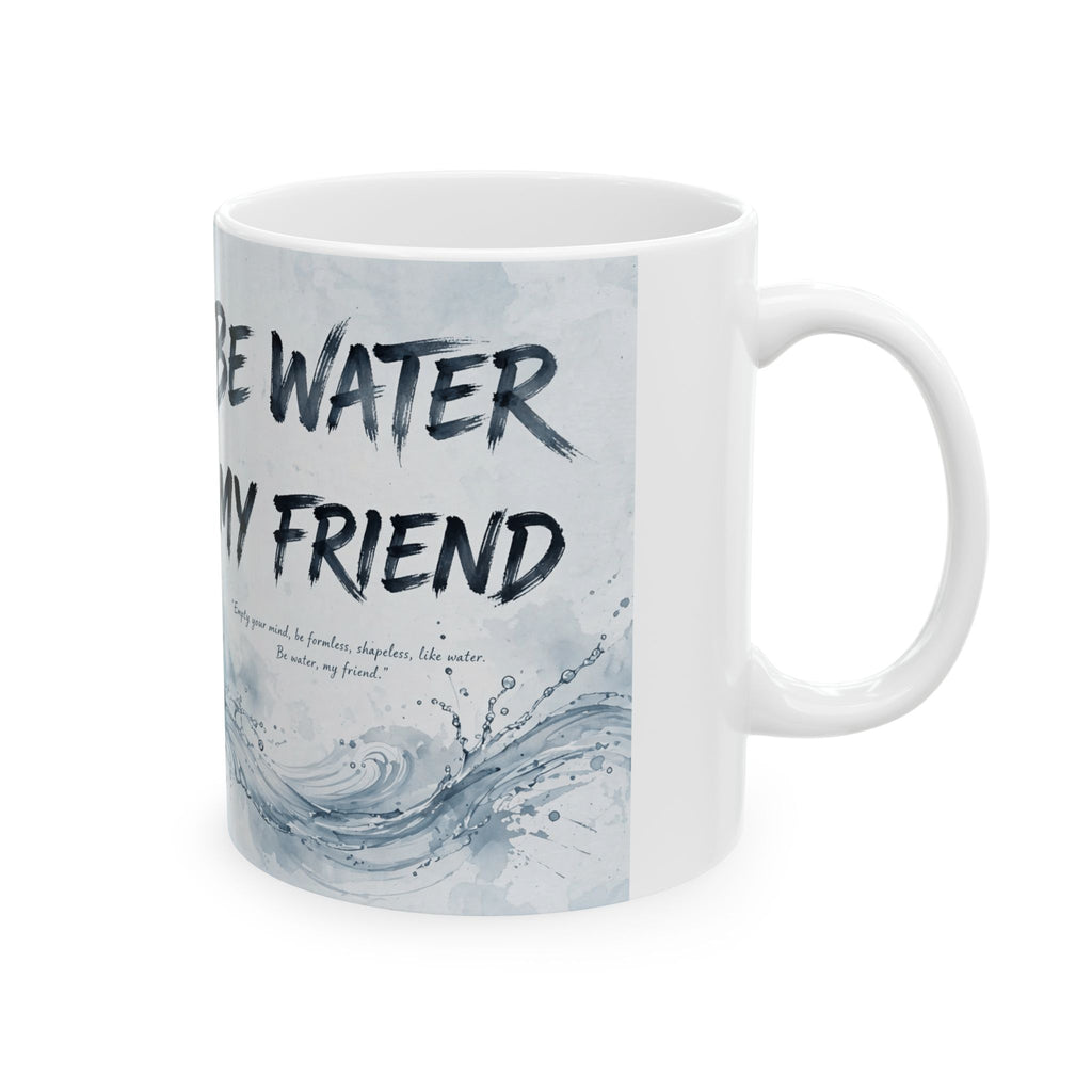 Embrace Adaptability – Bruce Lee "Be Water" Mug, Ceramic with Iconic Art (11oz or 15oz)