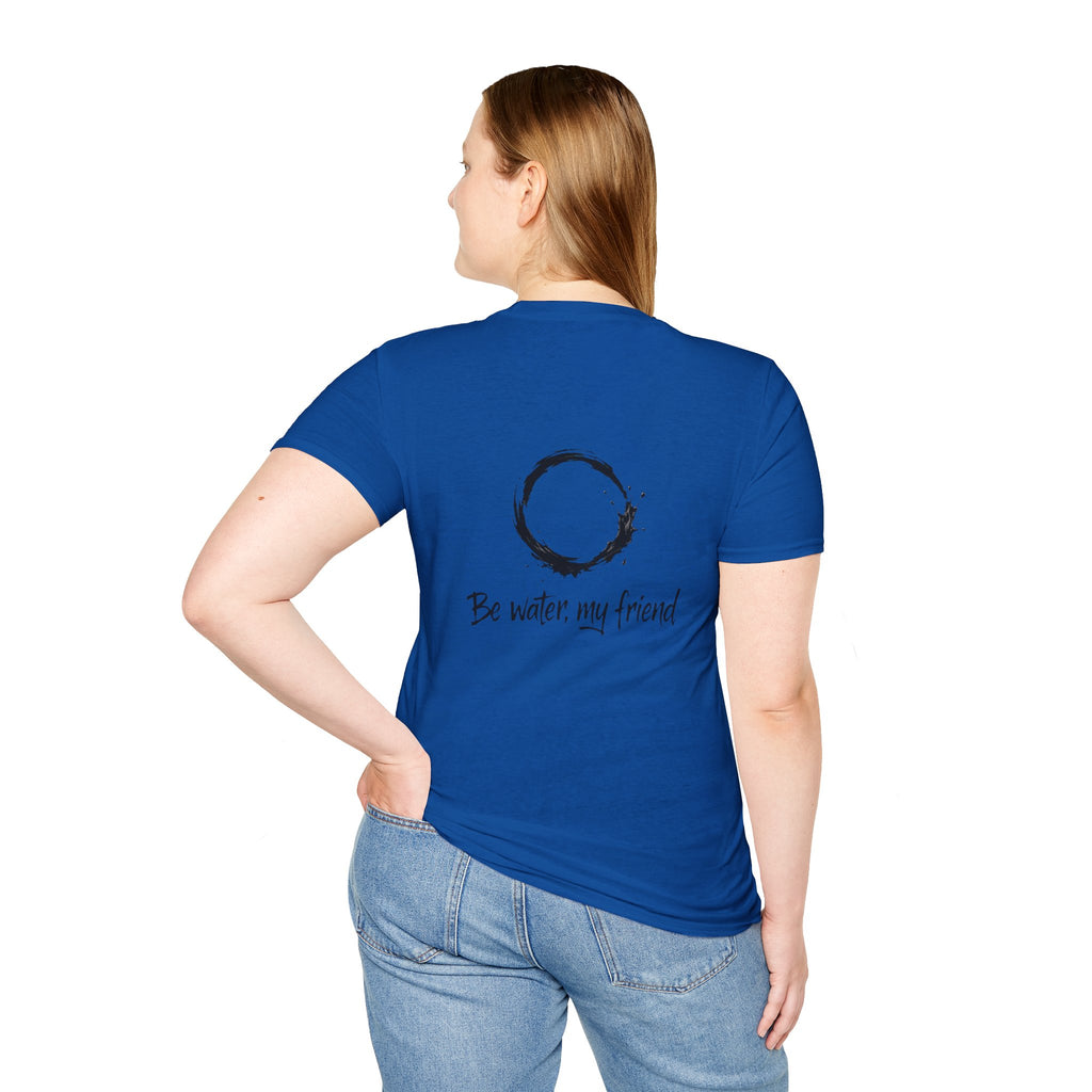 New Design Philosophy T‑Shirt “Be water, my friend” – Unisex Soft Cotton