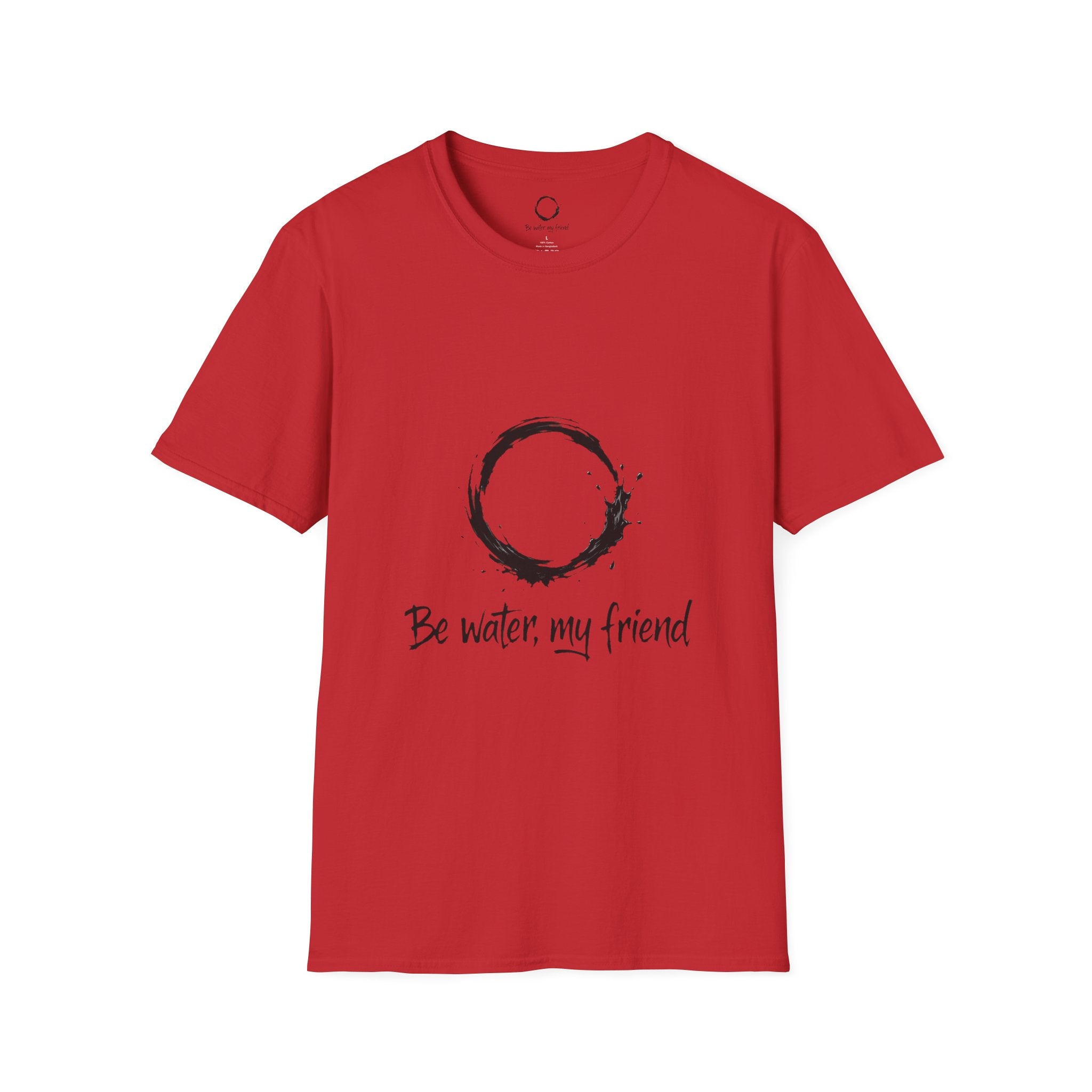 New Design Philosophy T‑Shirt “Be water, my friend” – Unisex Soft Cotton