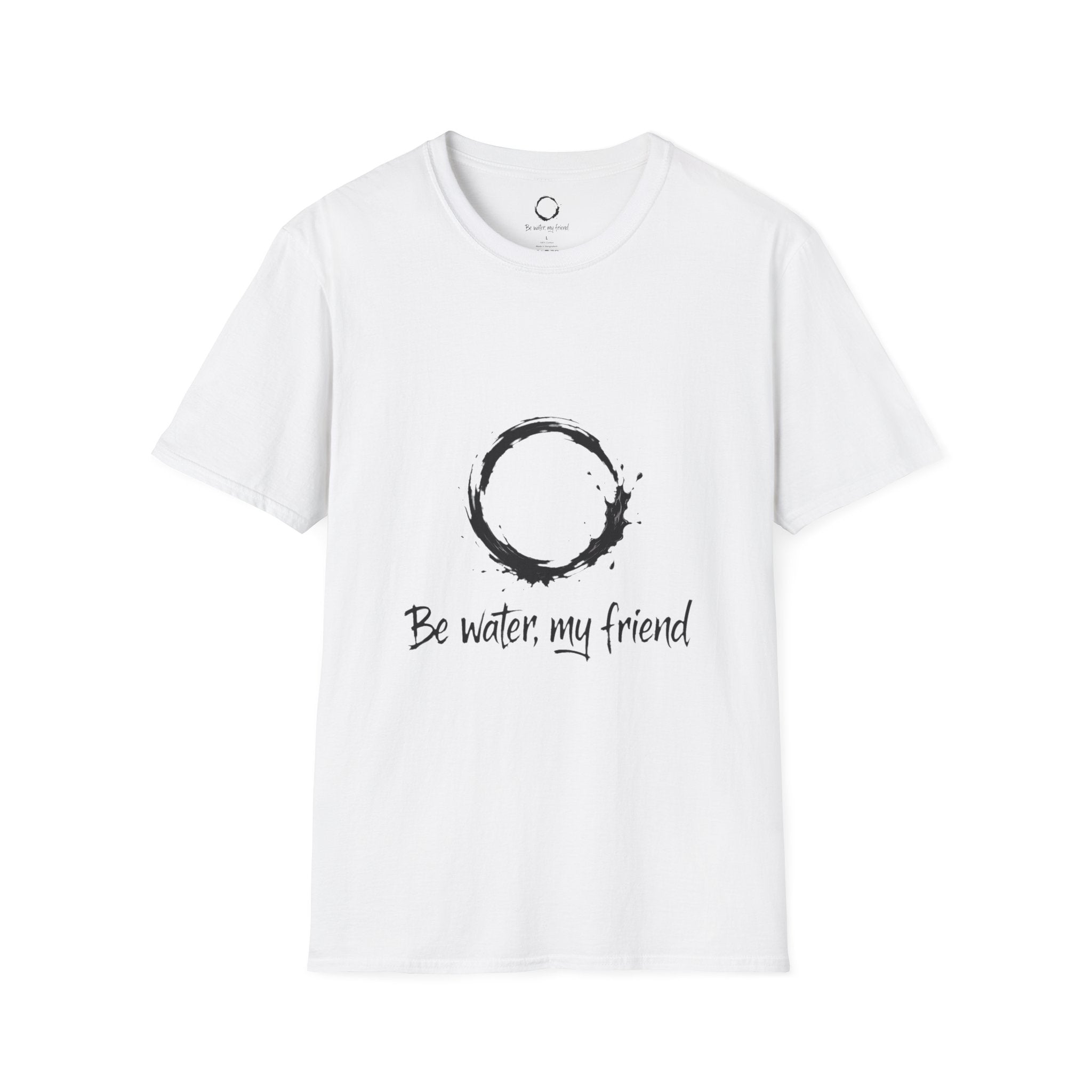 New Design Philosophy T‑Shirt “Be water, my friend” – Unisex Soft Cotton