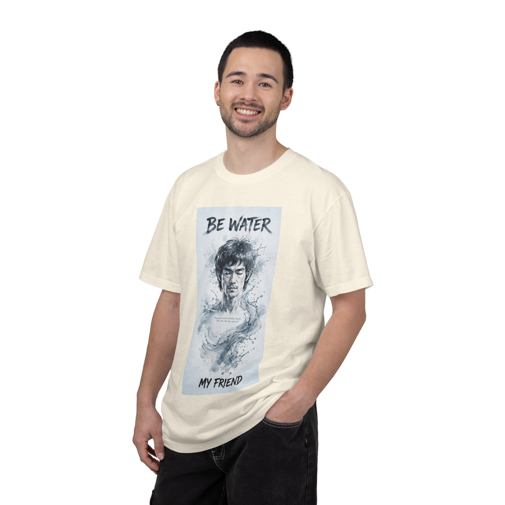 Unisex Garment-Dyed T-shirt | Remind You Be Water Like Bruce Lee