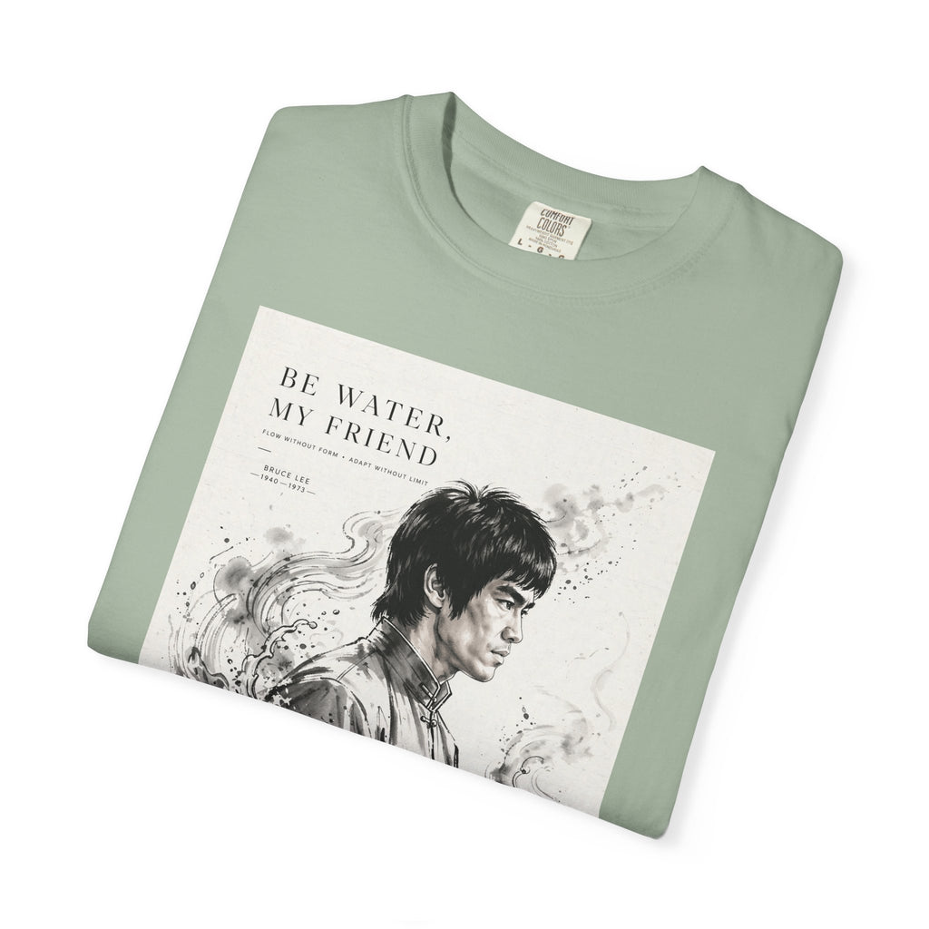 Unisex Garment-Dyed Multiple Colors T-shirt | Bruce Lee's Be Water My Friend