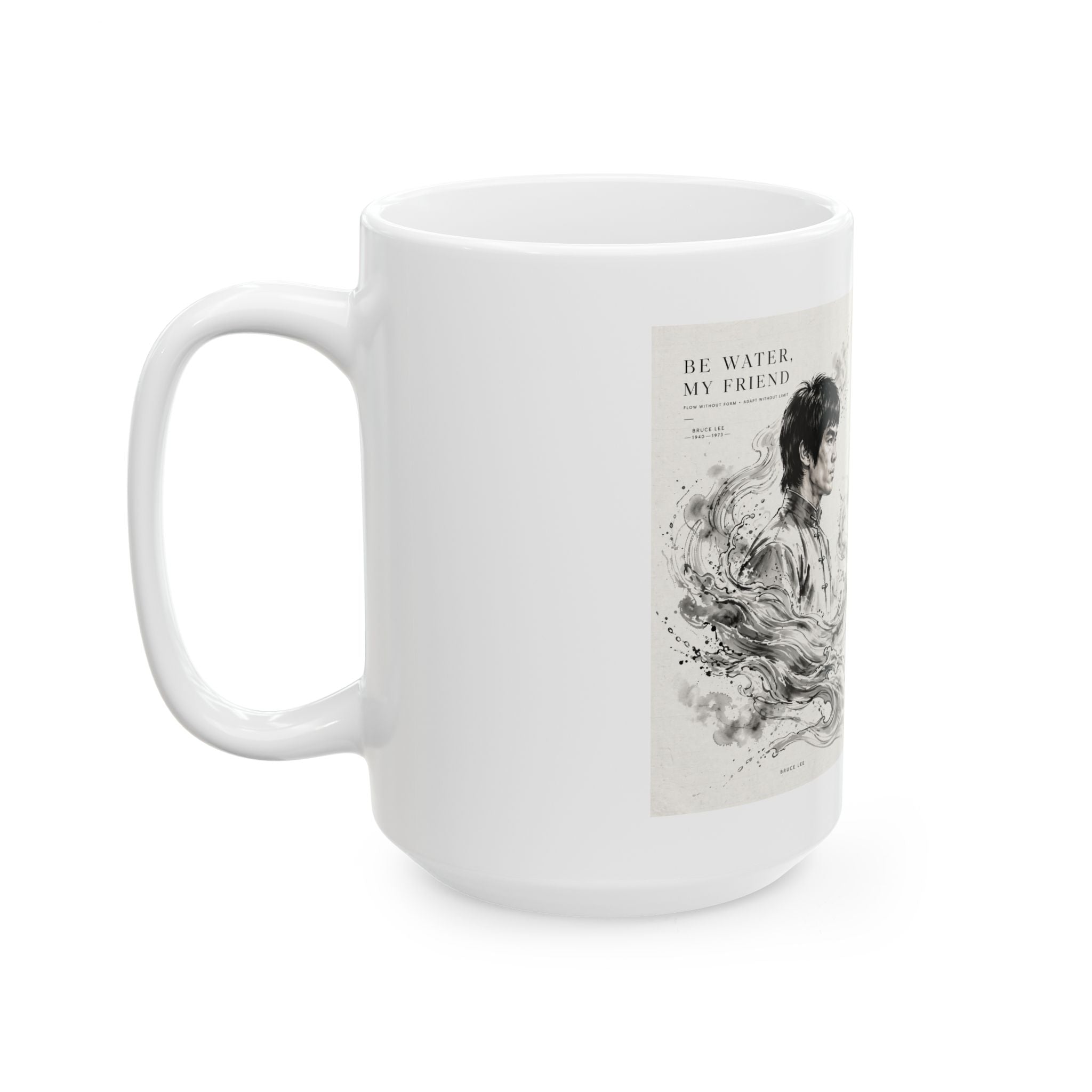 "Be Water" Bruce Lee Ceramic Mug – 11oz / 15oz – Daily Dose of Wisdom