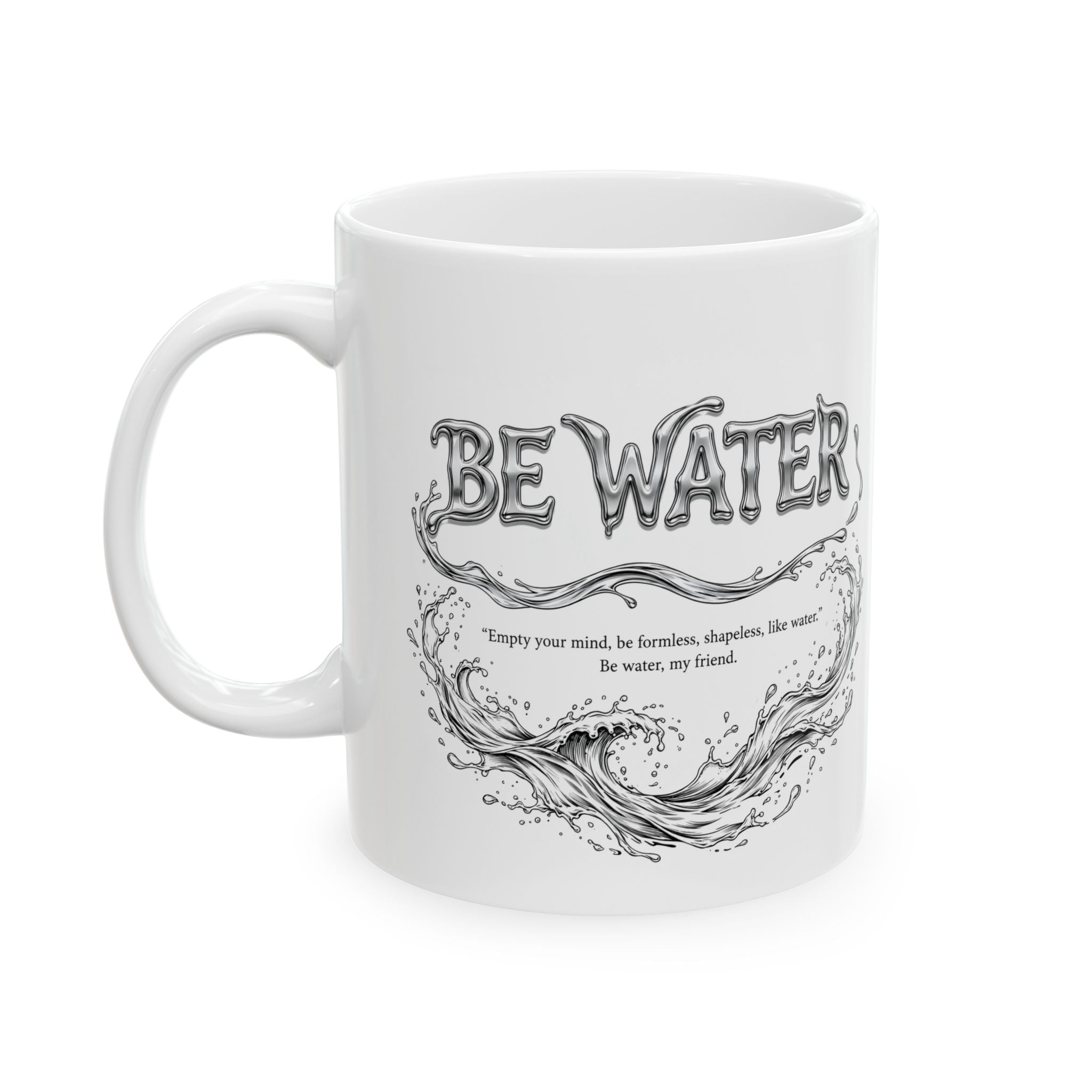 Bruce Lee "Be Water, My Friend" Ceramic Mug – Martial Arts Quote Coffee Cup, Inspirational Gift for Men & Women, Available in 11oz and 15oz