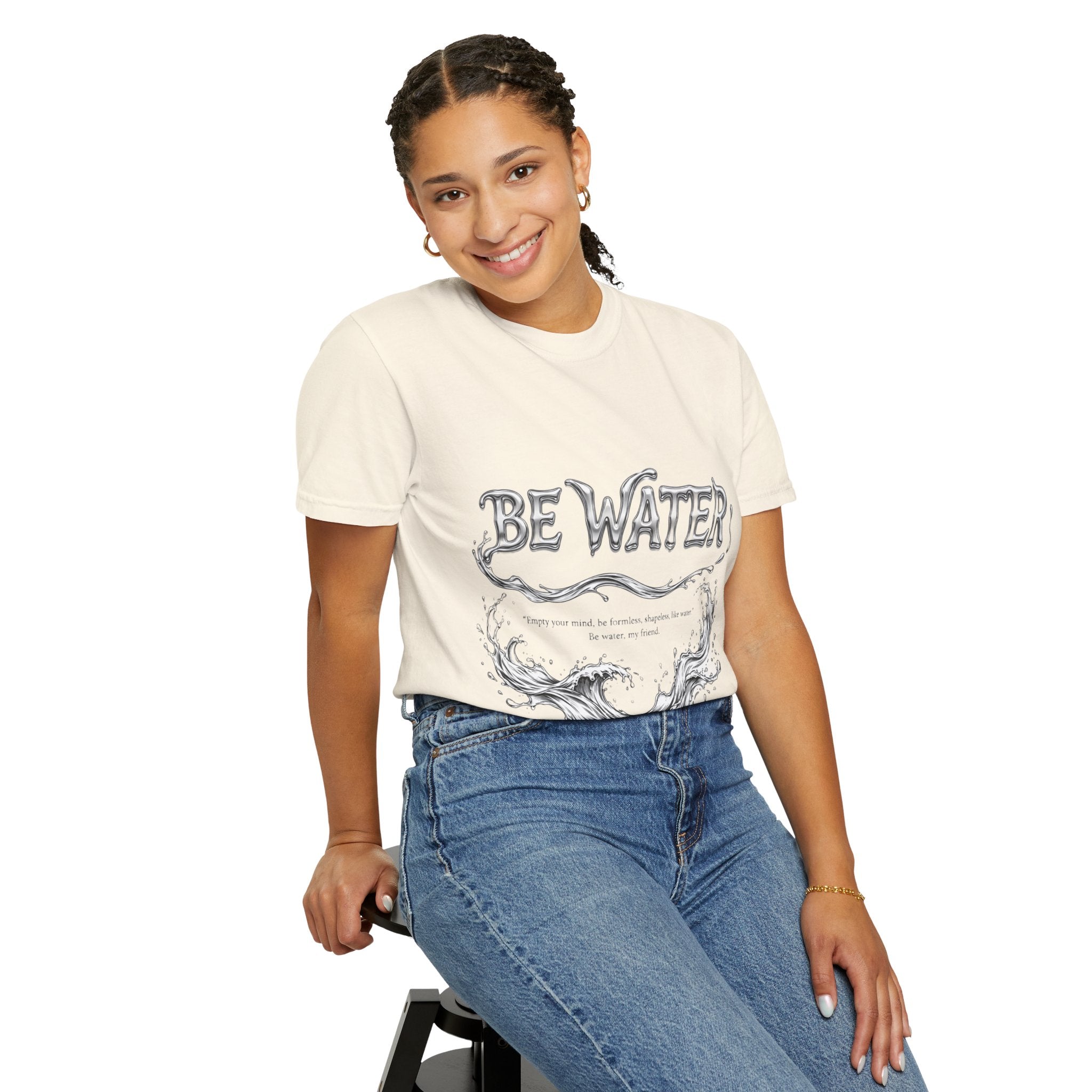 "Be Water, My Friend" Quote Tee – Soft Garment-Dyed Cotton with Flowing Water Art