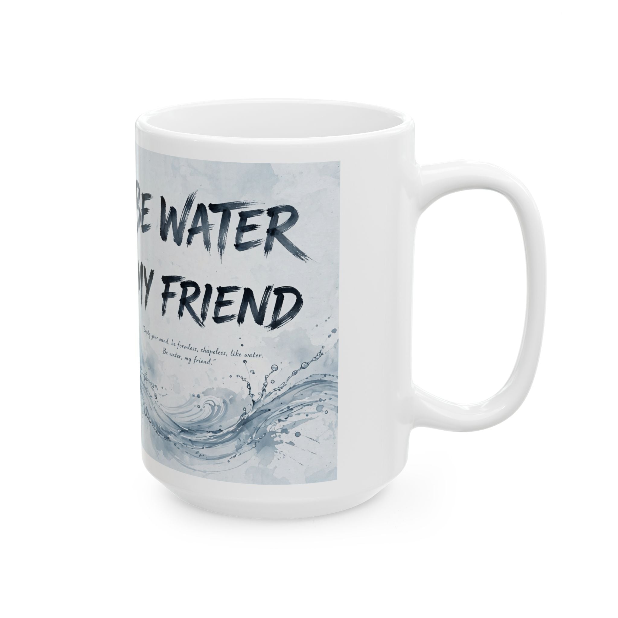 Embrace Adaptability – Bruce Lee "Be Water" Mug, Ceramic with Iconic Art (11oz or 15oz)