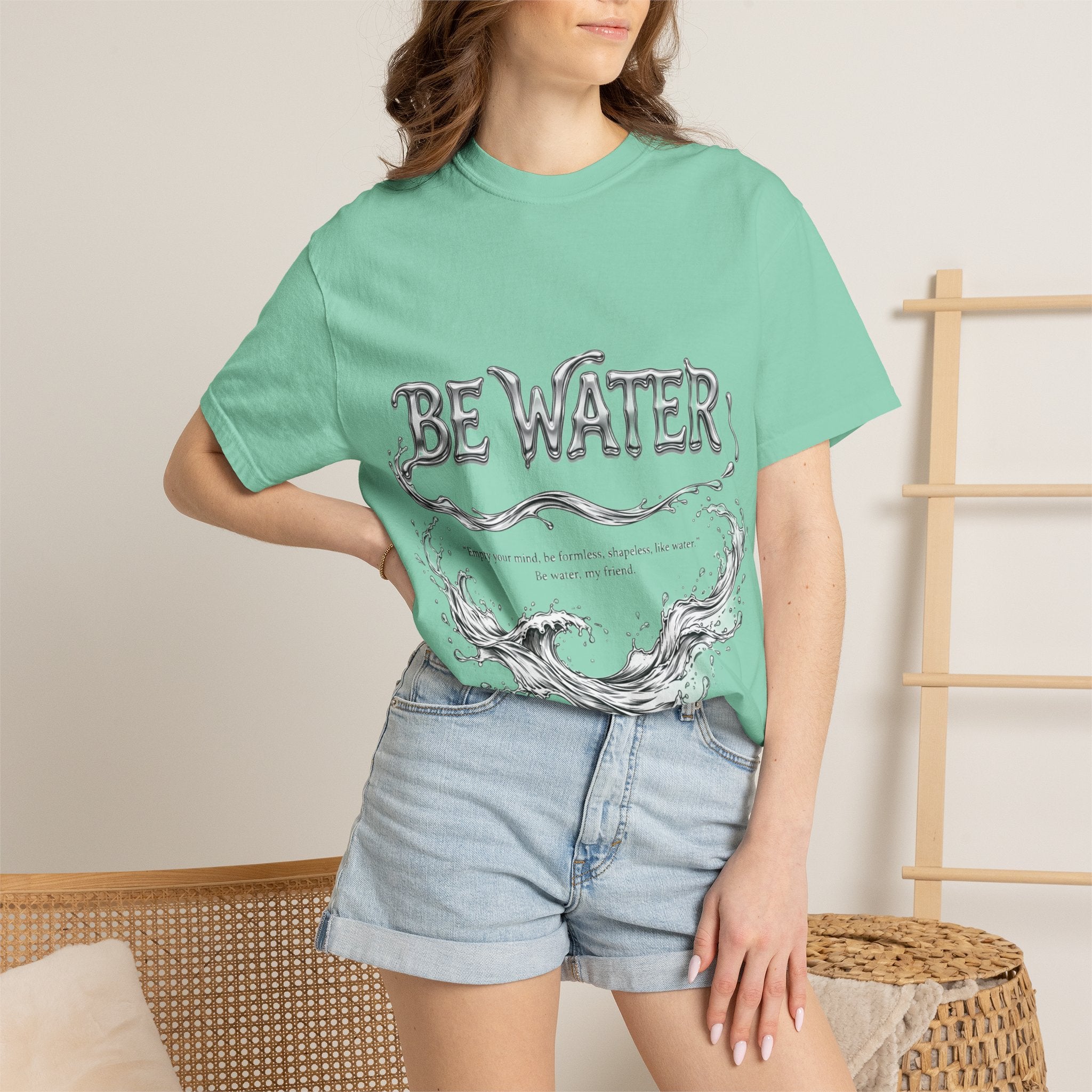 "Be Water, My Friend" Quote Tee – Soft Garment-Dyed Cotton with Flowing Water Art