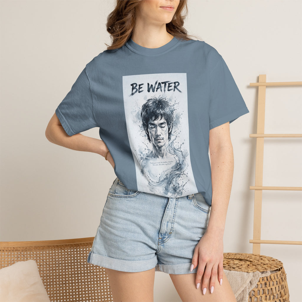 Unisex Garment-Dyed T-shirt | Remind You Be Water Like Bruce Lee