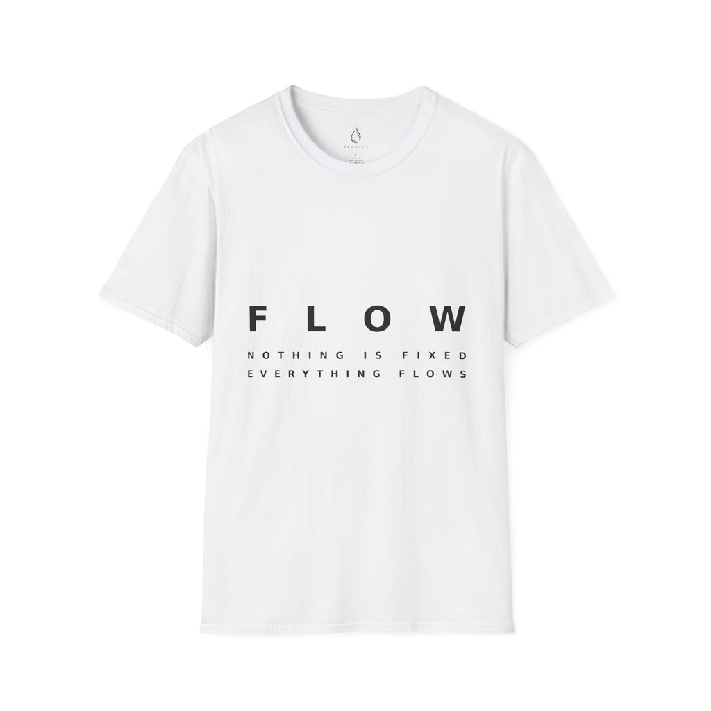 Flow Unisex Softstyle White T-Shirt NOTHING IS FIXED EVERYTHING FLOWS' Graphic Tee