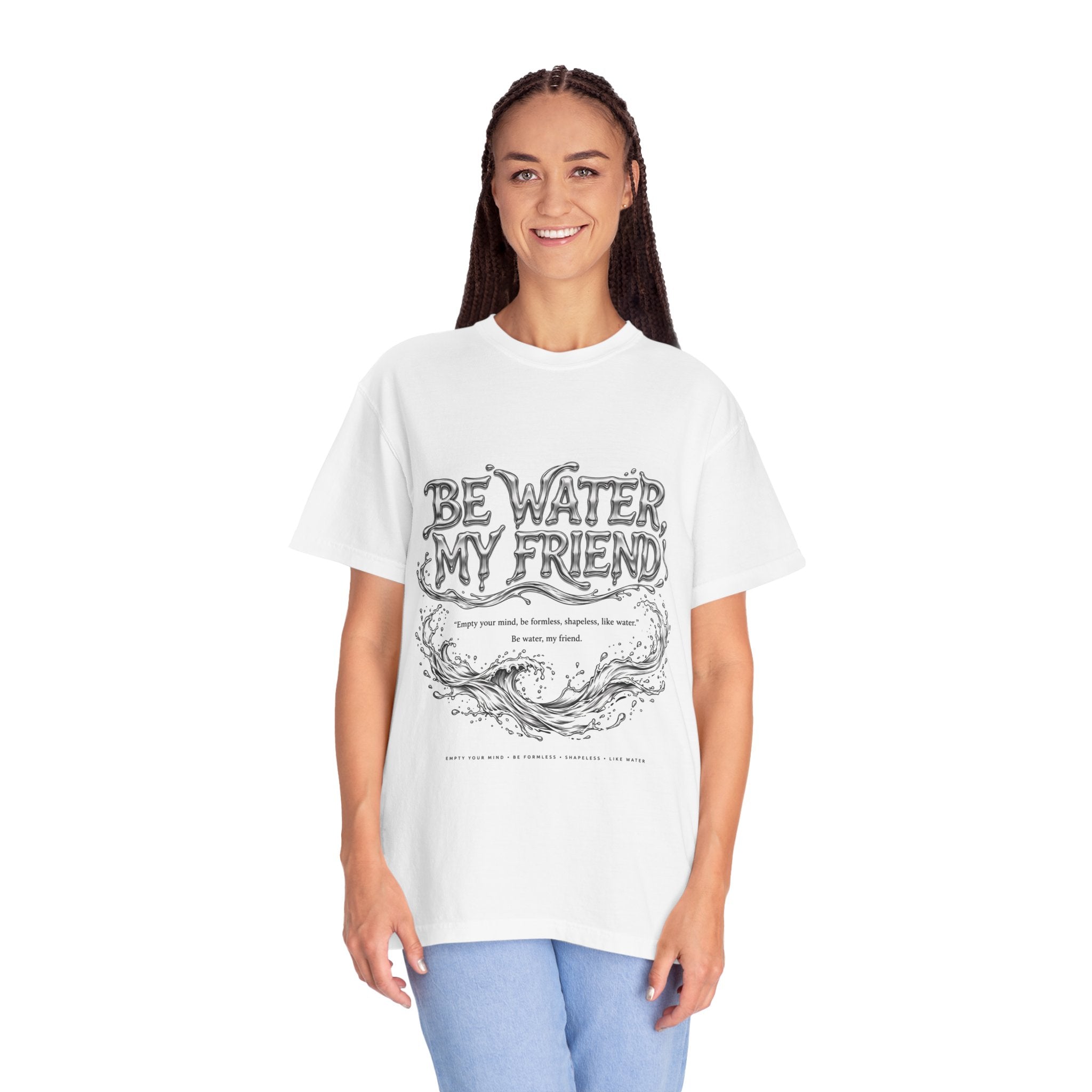 Unisex Garment-Dyed White T-shirt | Be Water My Friend Print Graphic