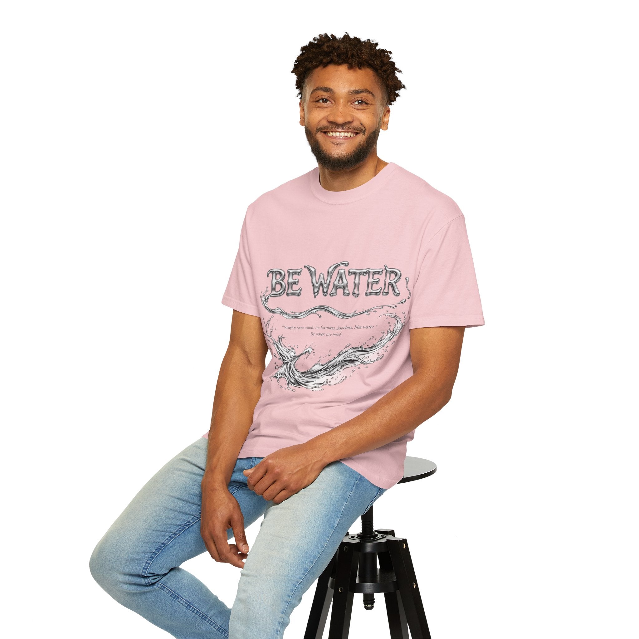 "Be Water, My Friend" Quote Tee – Soft Garment-Dyed Cotton with Flowing Water Art