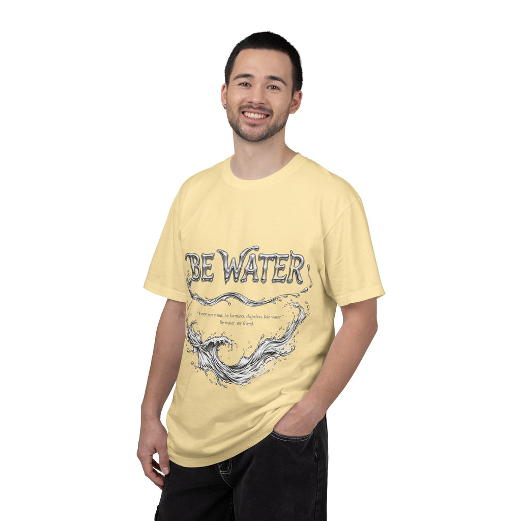 "Be Water, My Friend" Quote Tee – Soft Garment-Dyed Cotton with Flowing Water Art
