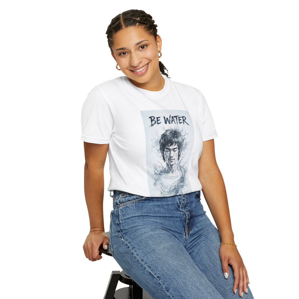 Unisex Garment-Dyed T-shirt | Remind You Be Water Like Bruce Lee