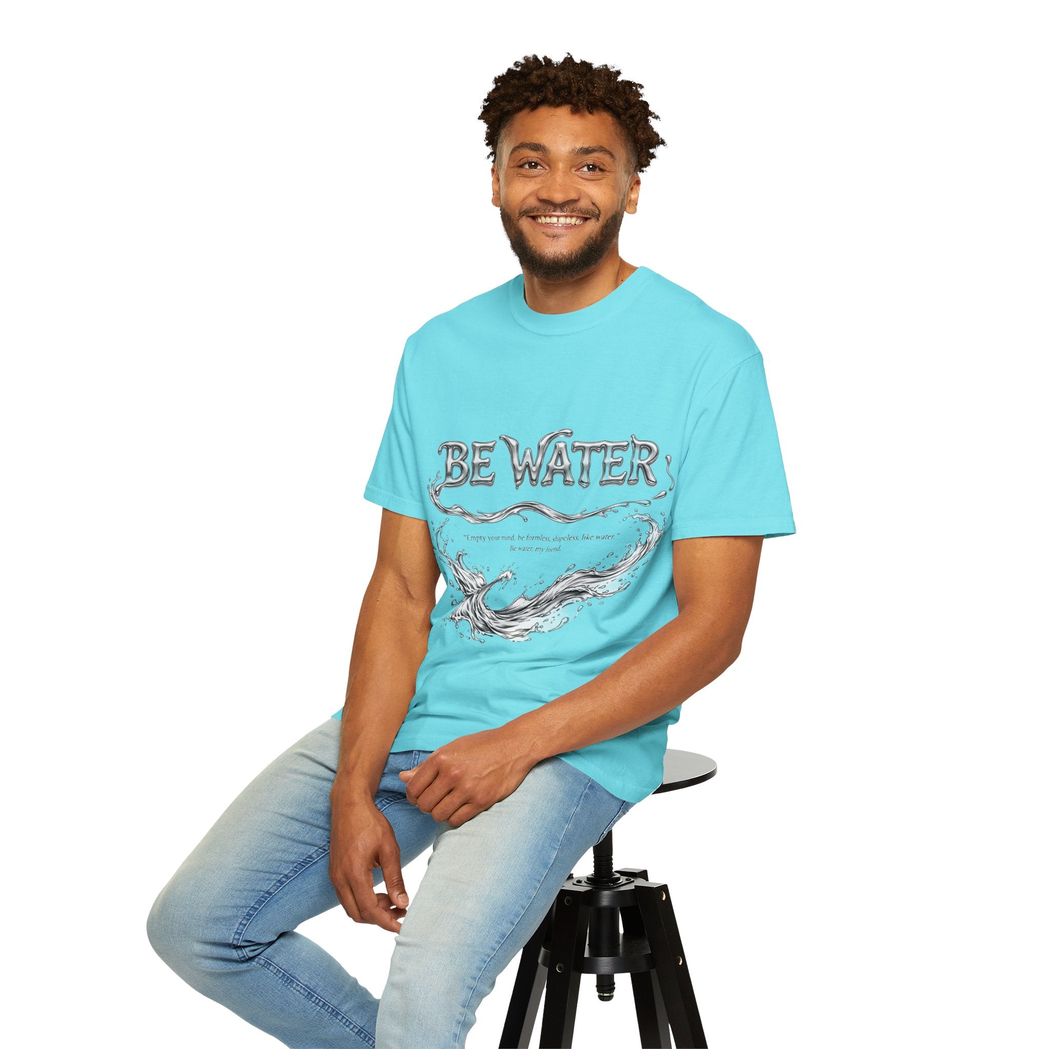 "Be Water, My Friend" Quote Tee – Soft Garment-Dyed Cotton with Flowing Water Art