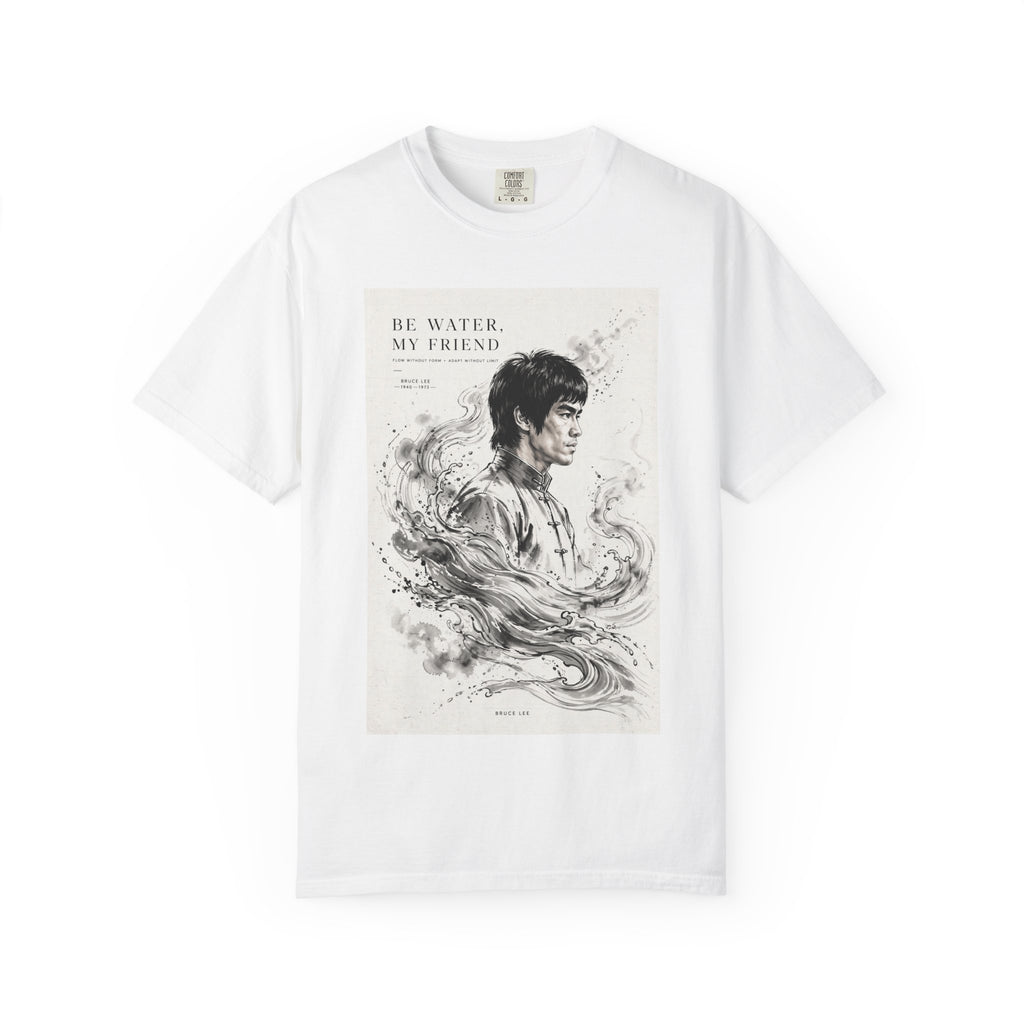 Unisex Garment-Dyed Multiple Colors T-shirt | Bruce Lee's Be Water My Friend