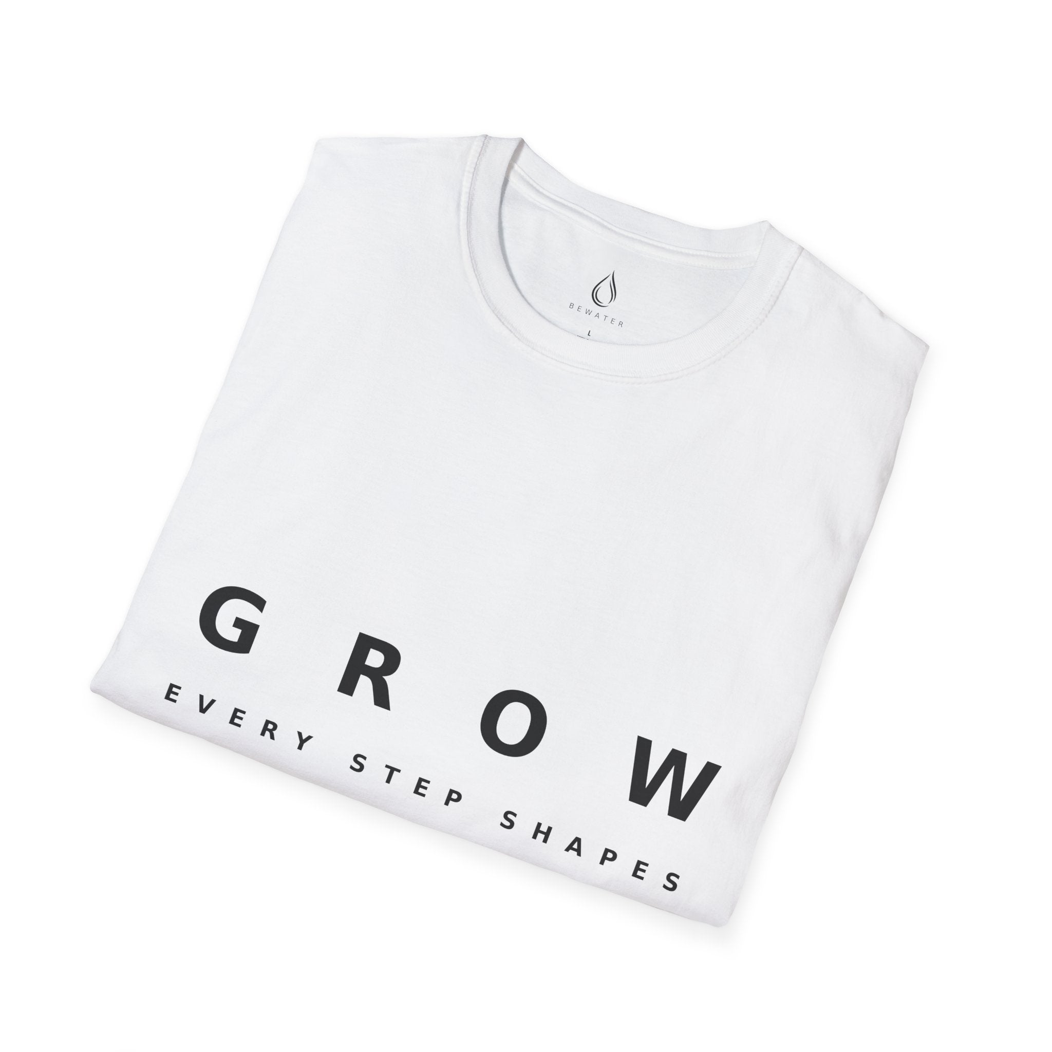 Grow Unisex Softstyle White T-Shirt EVERY STEP SHAPES WHO WE BECOME' Graphic Tee
