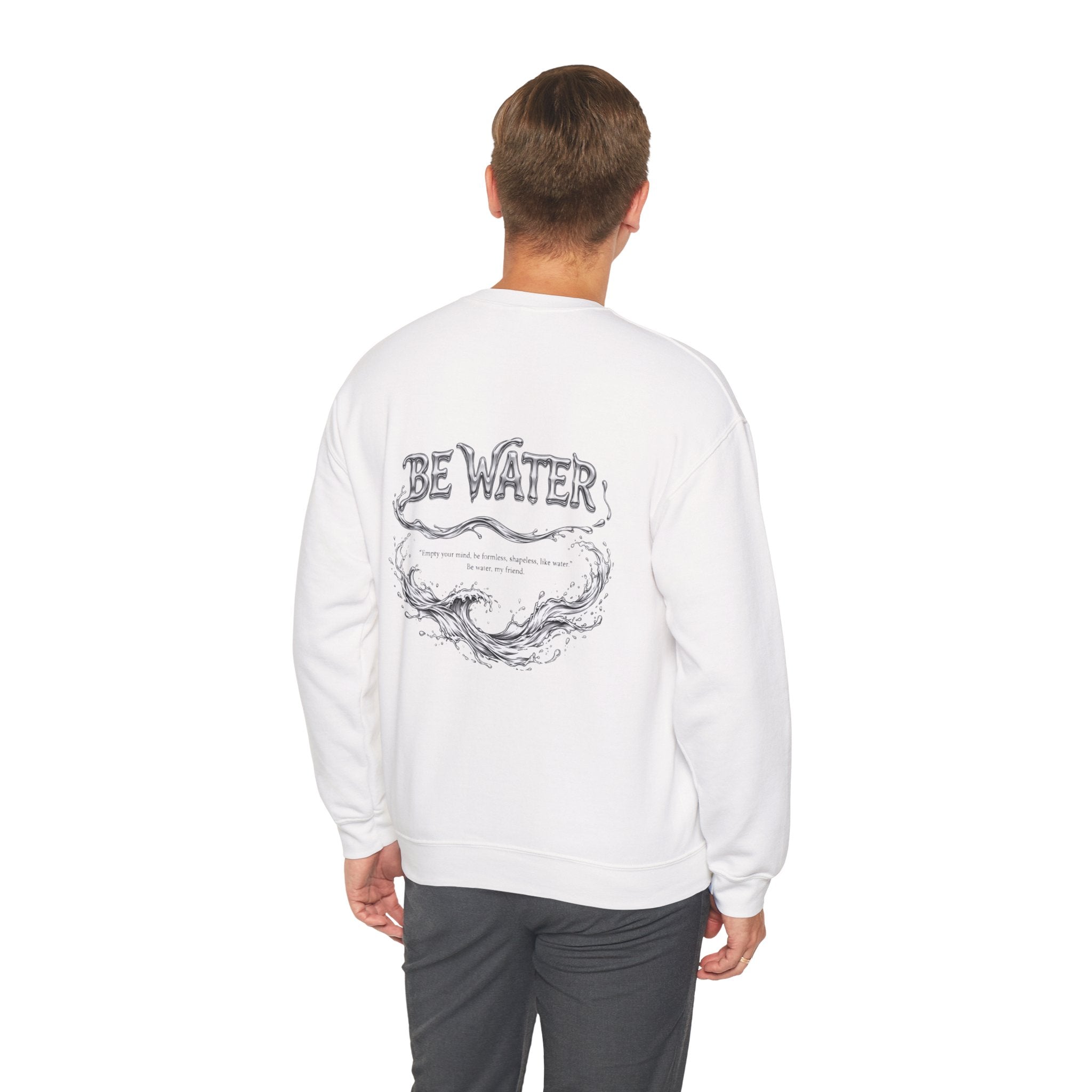 "Be Water" Sweatshirt – Bruce Lee Classic Quote with Water Portrait, Soft Brushed Interior, Perfect for Cold Weather Layering