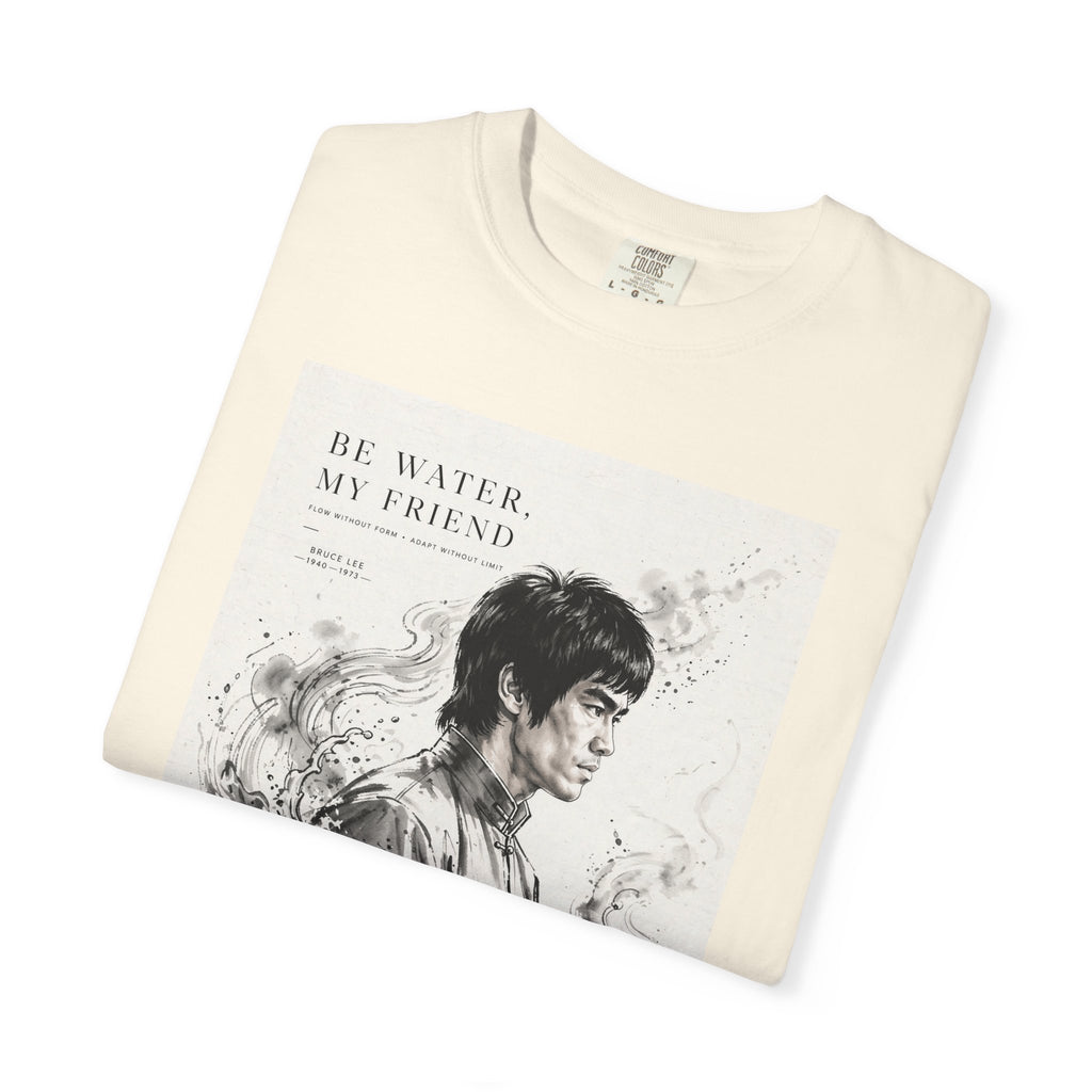 Unisex Garment-Dyed Multiple Colors T-shirt | Bruce Lee's Be Water My Friend
