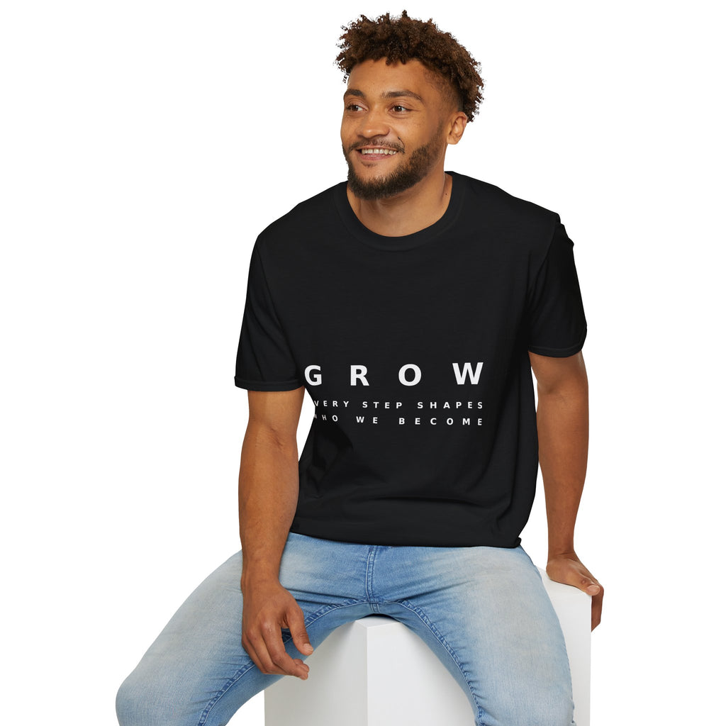 Grow Unisex Softstyle Black T-Shirt EVERY STEP SHAPES WHO WE BECOME' Graphic Tee