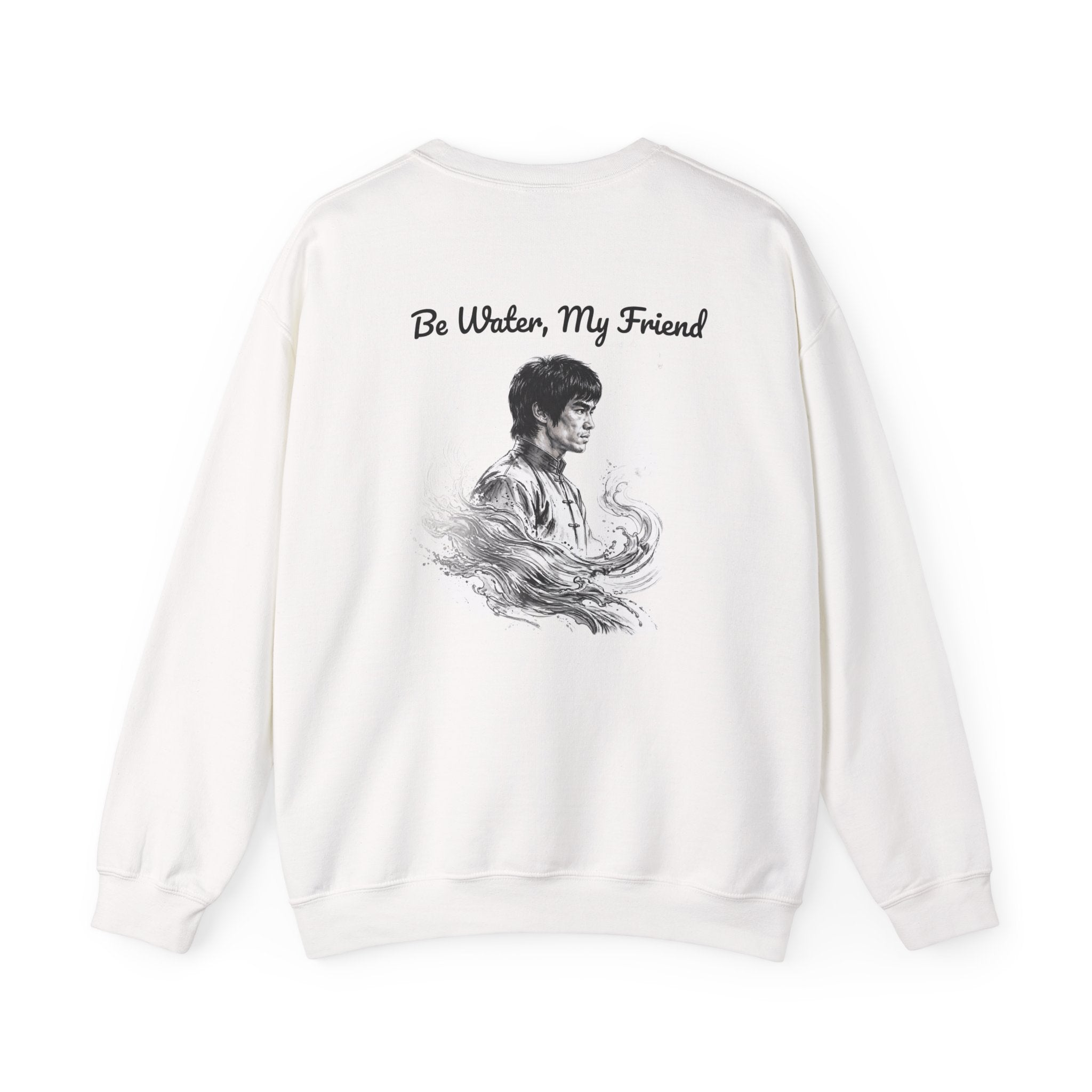Bruce Lee "Be Water, My Friend" Crewneck Sweatshirt – Heavyweight Garment-Dyed Fleece, Cozy Relaxed Fit, Inspirational Martial Arts Quote Sweater (Unisex, Multiple Colors)