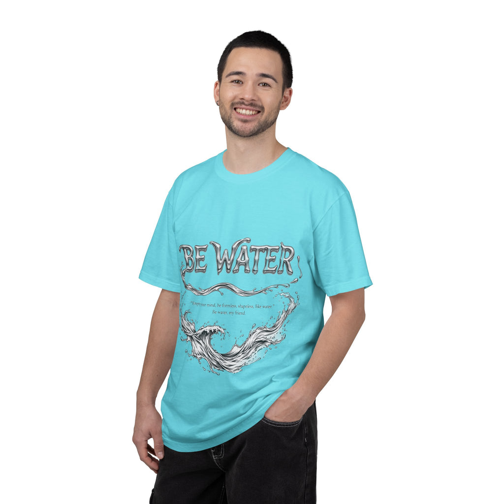 "Be Water, My Friend" Quote Tee – Soft Garment-Dyed Cotton with Flowing Water Art