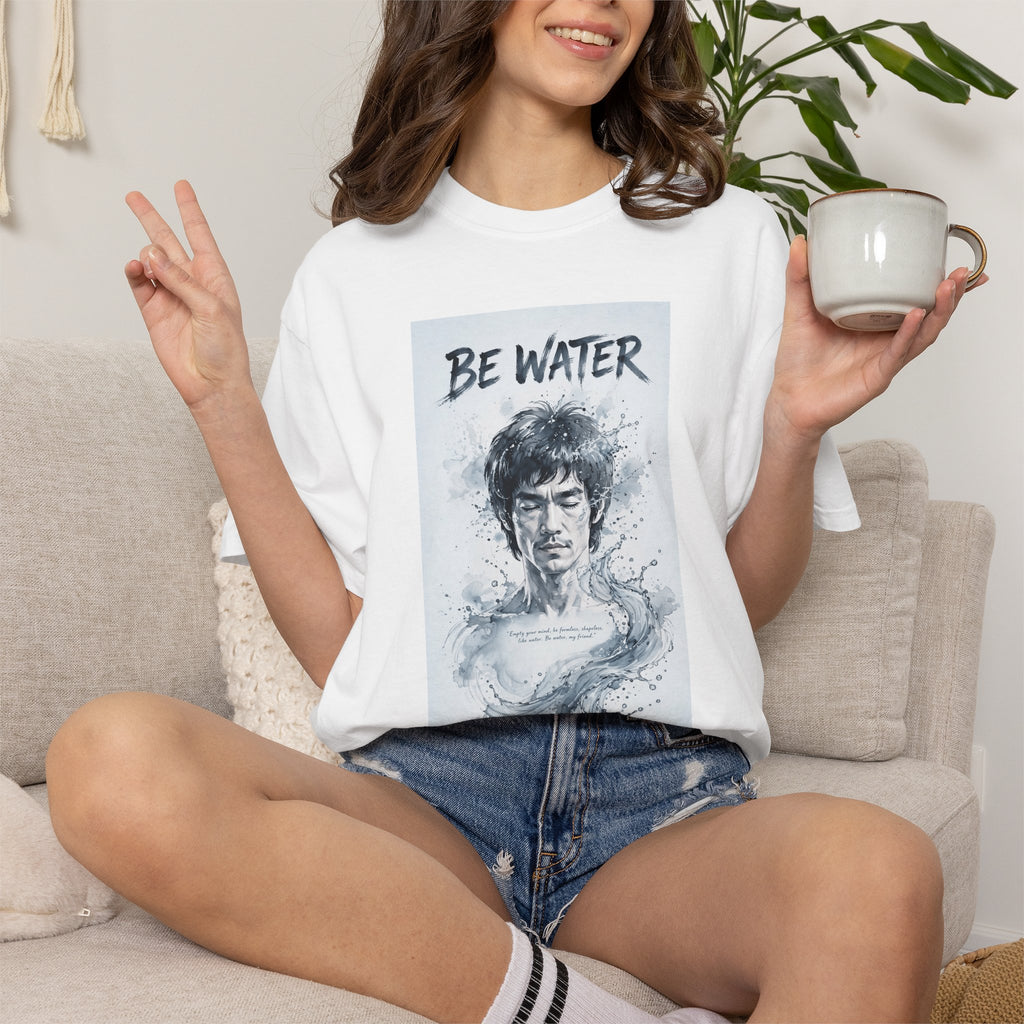 Unisex Garment-Dyed T-shirt | Remind You Be Water Like Bruce Lee