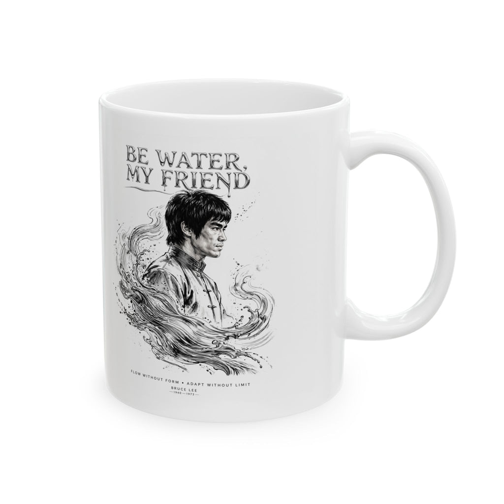 Bruce Lee “Be Water, My Friend” Ceramic Mug – Martial Arts Philosophy Gift (11oz / 15oz)