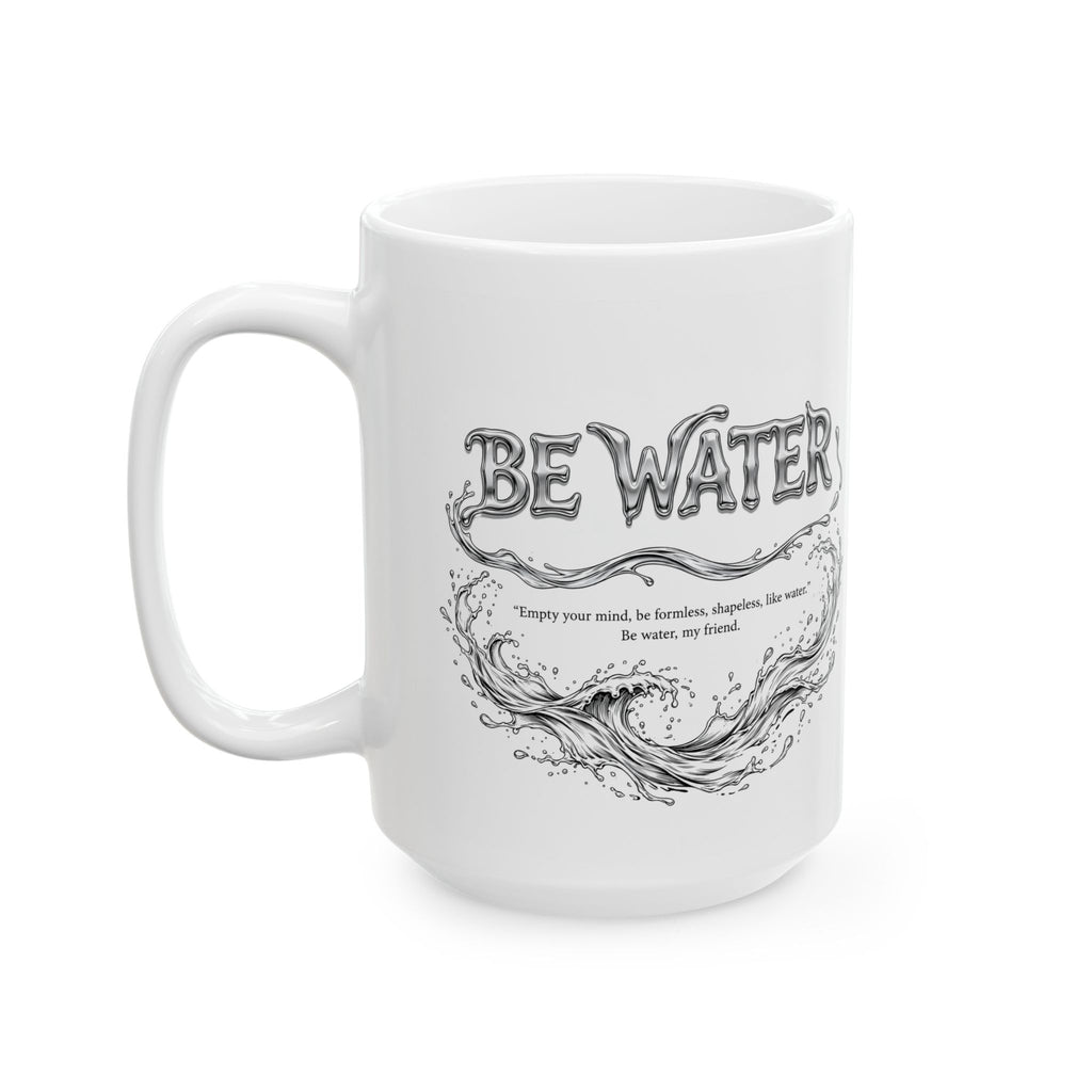 Bruce Lee "Be Water, My Friend" Ceramic Mug – Martial Arts Quote Coffee Cup, Inspirational Gift for Men & Women, Available in 11oz and 15oz
