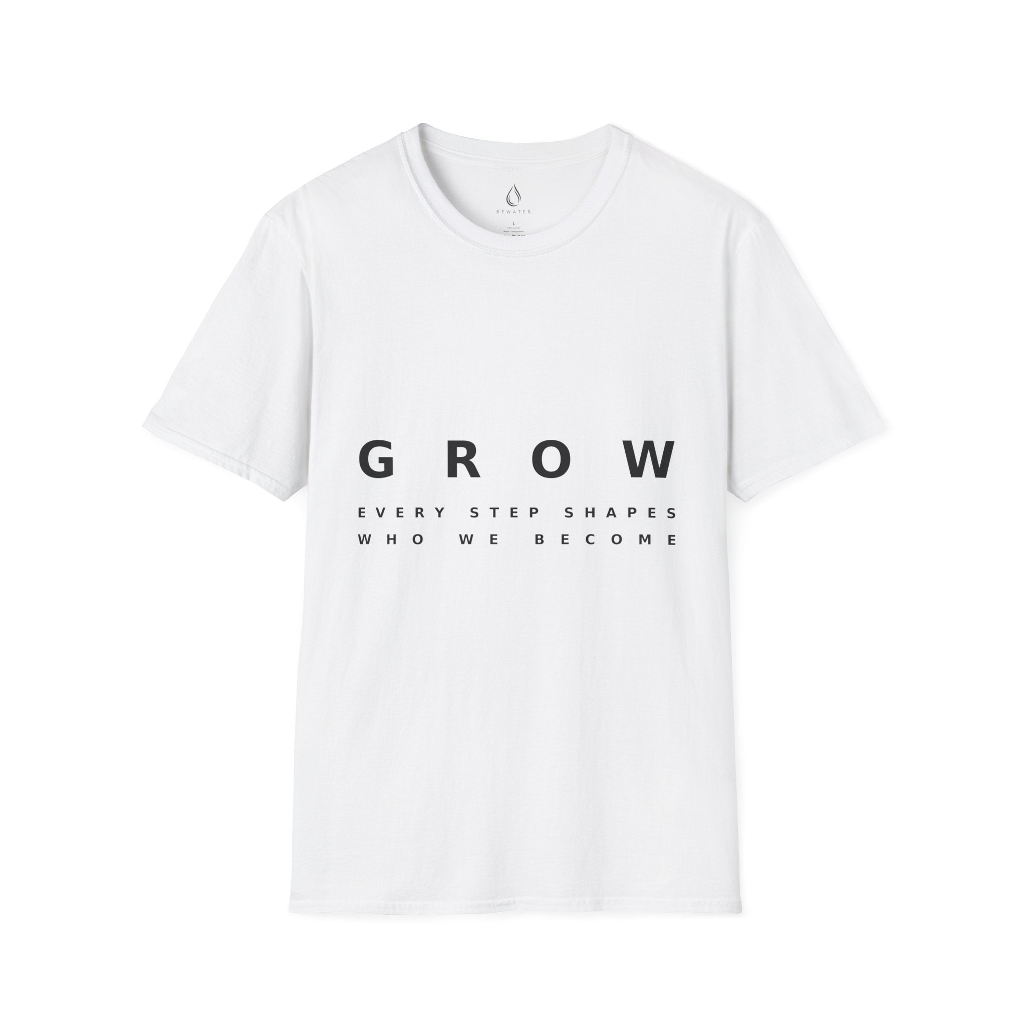 Grow Unisex Softstyle White T-Shirt EVERY STEP SHAPES WHO WE BECOME' Graphic Tee