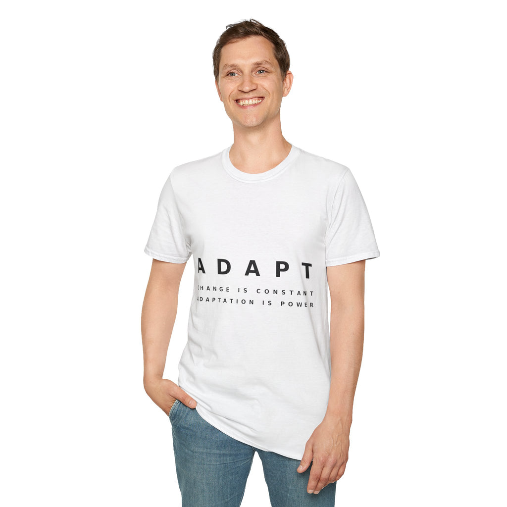 Adapt Unisex Softstyle White T-Shirt Change Is Constant, Adaptation Is Power' Graphic Tee