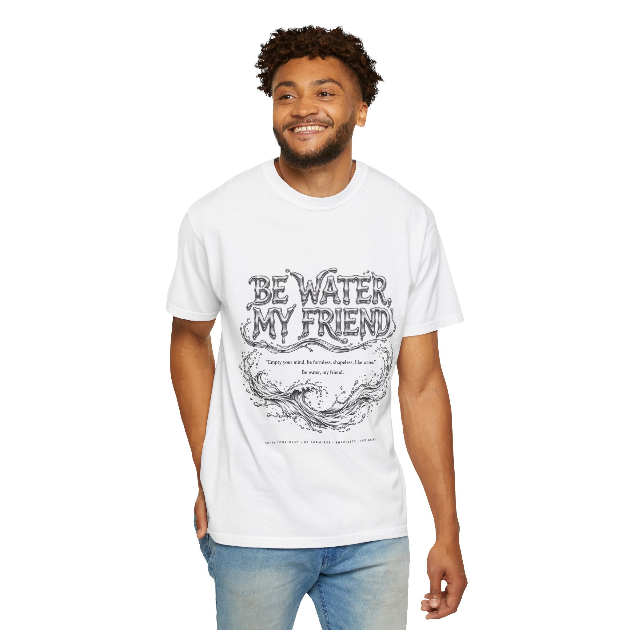 Unisex Garment-Dyed White T-shirt | Be Water My Friend Print Graphic