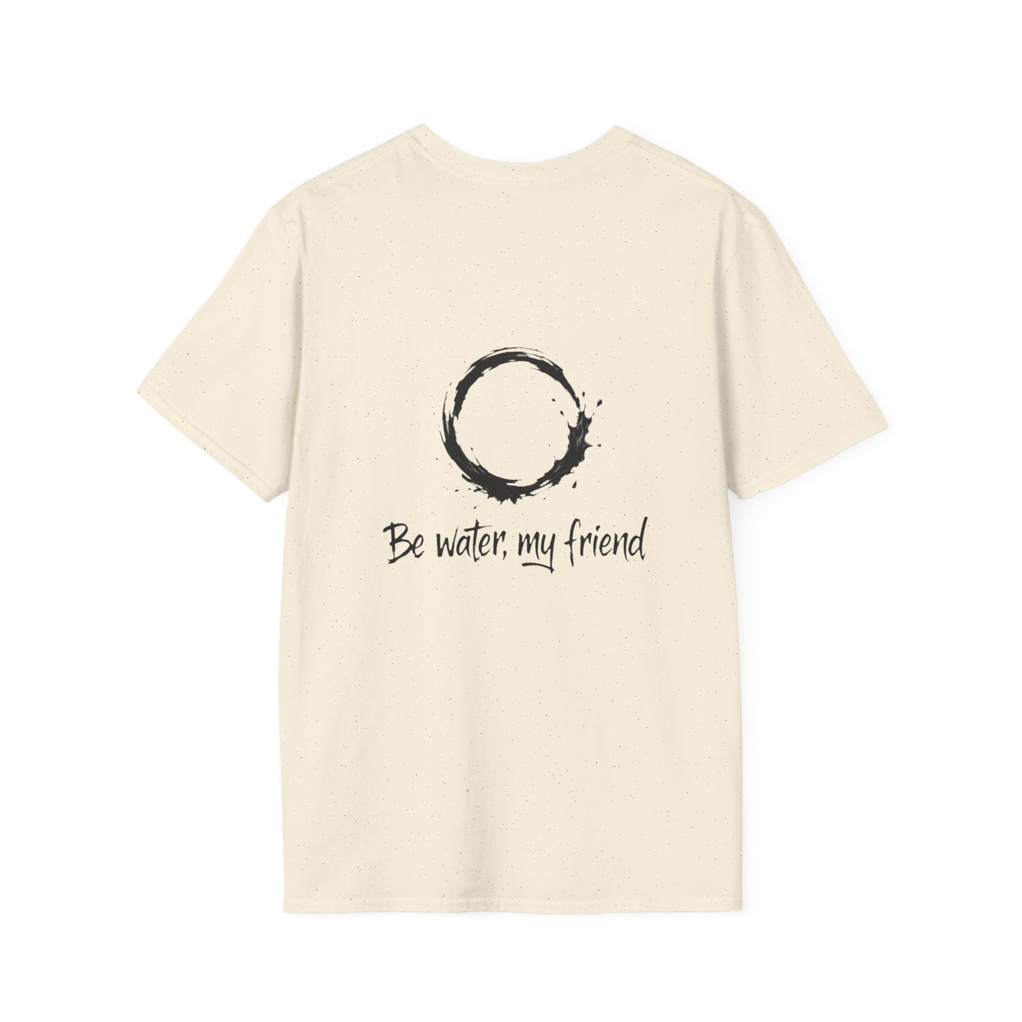 New Design Philosophy T‑Shirt “Be water, my friend” – Unisex Soft Cotton