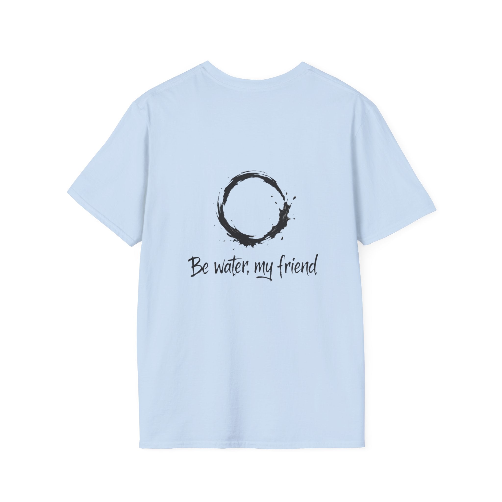 New Design Philosophy T‑Shirt “Be water, my friend” – Unisex Soft Cotton