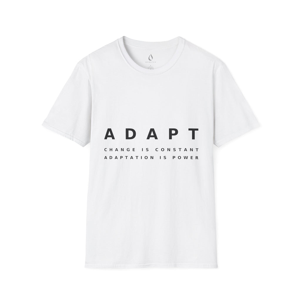 Adapt Unisex Softstyle White T-Shirt Change Is Constant, Adaptation Is Power' Graphic Tee