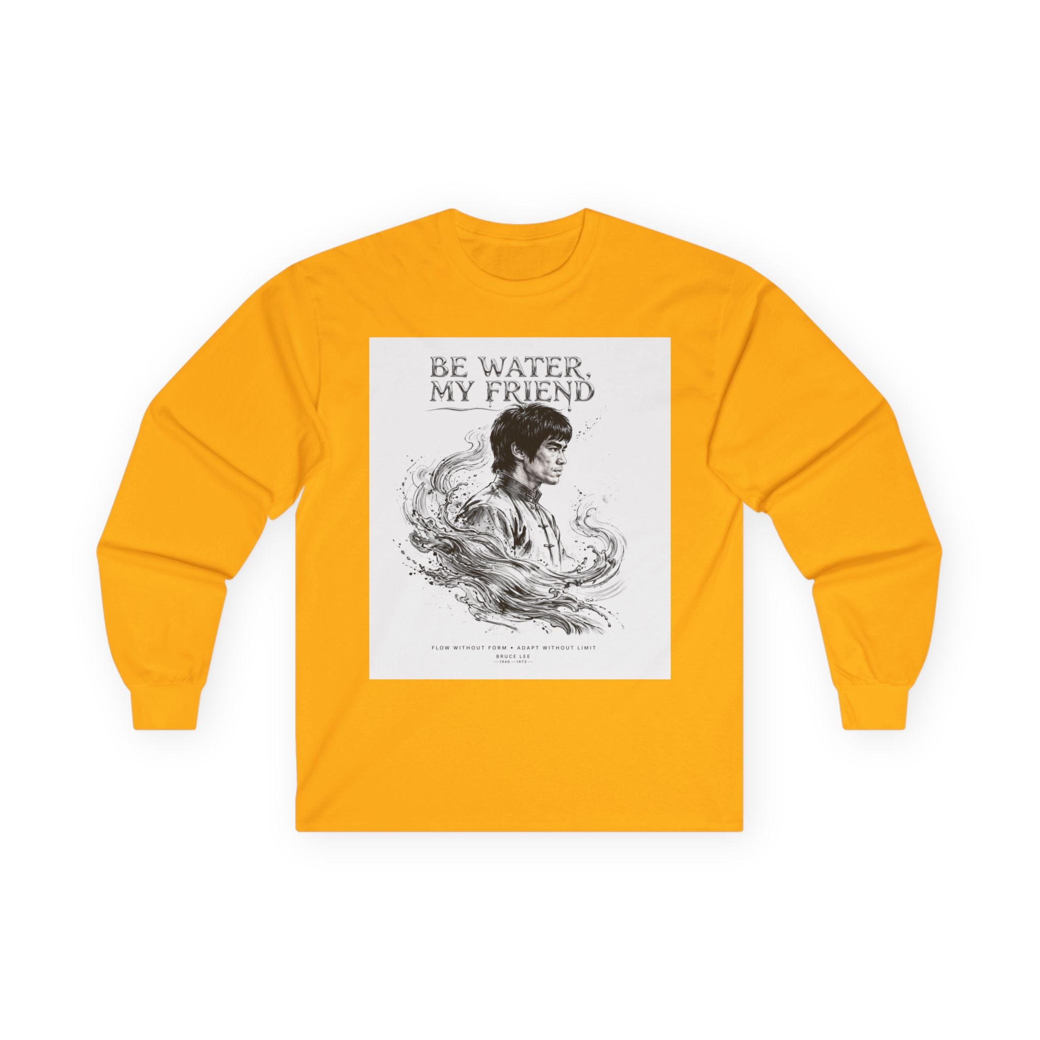 "Be Water" Long Sleeve T-Shirt – Bruce Lee Iconic Quote, Lightweight & Comfortable for Everyday Wear