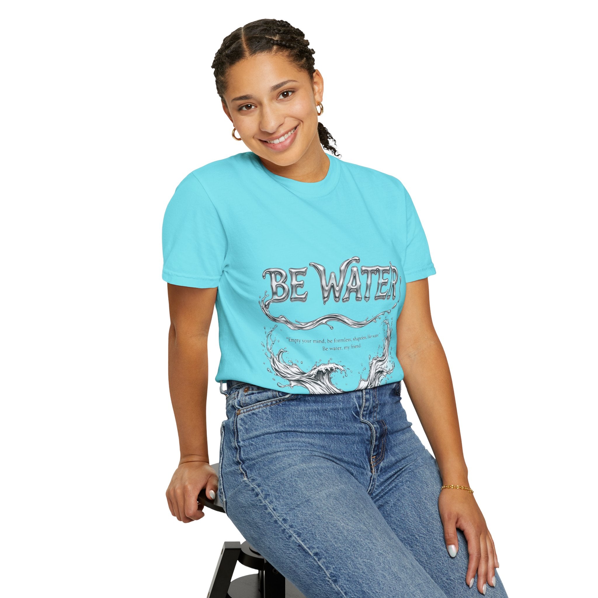 "Be Water, My Friend" Quote Tee – Soft Garment-Dyed Cotton with Flowing Water Art