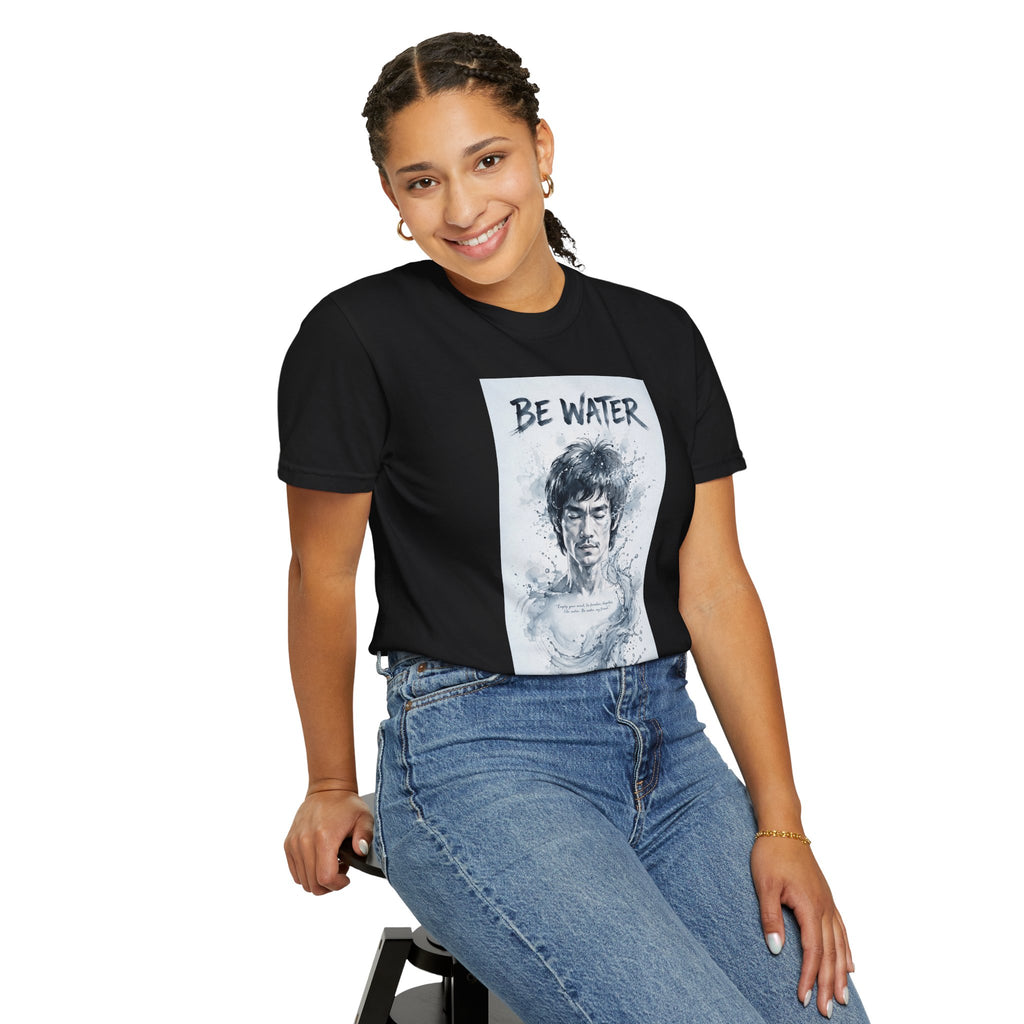 Unisex Garment-Dyed T-shirt | Remind You Be Water Like Bruce Lee