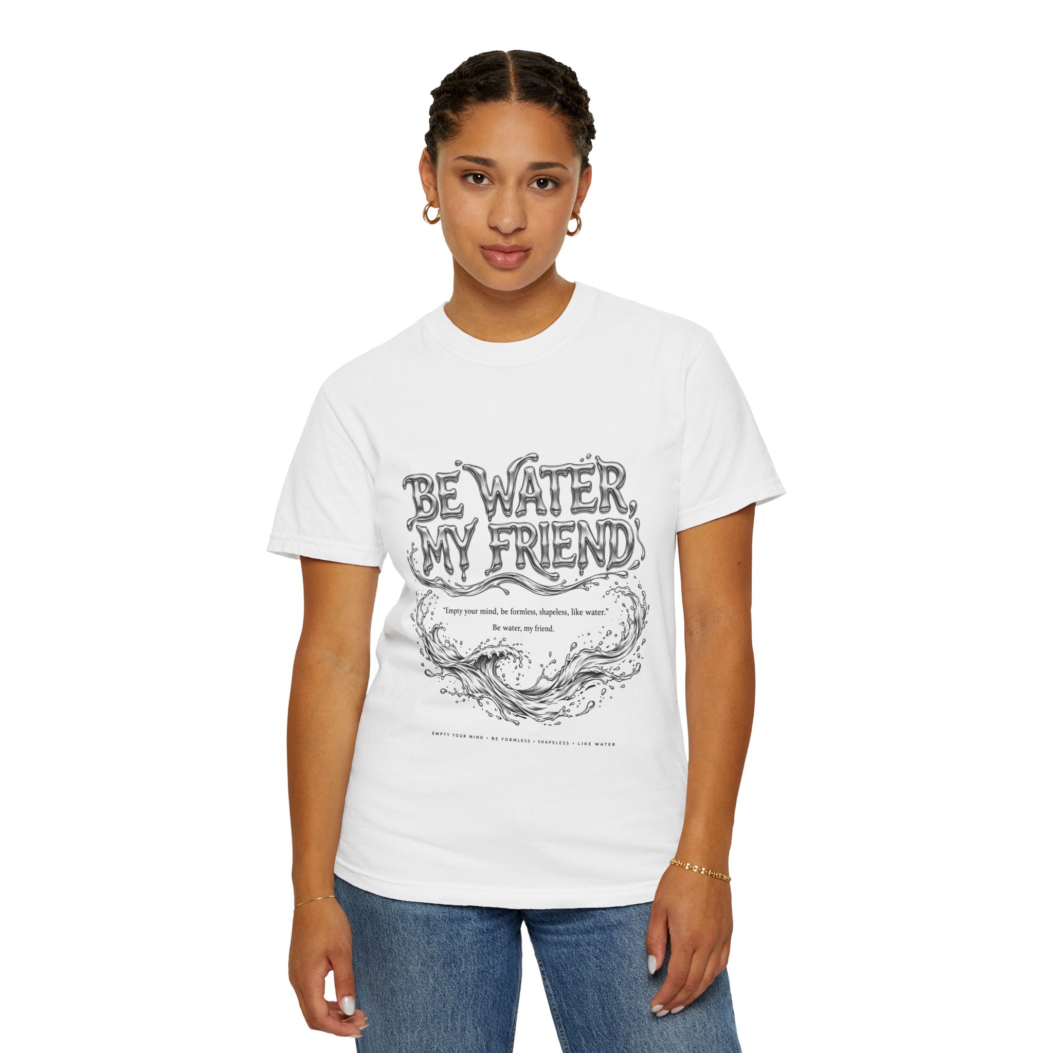 Unisex Garment-Dyed White T-shirt | Be Water My Friend Print Graphic