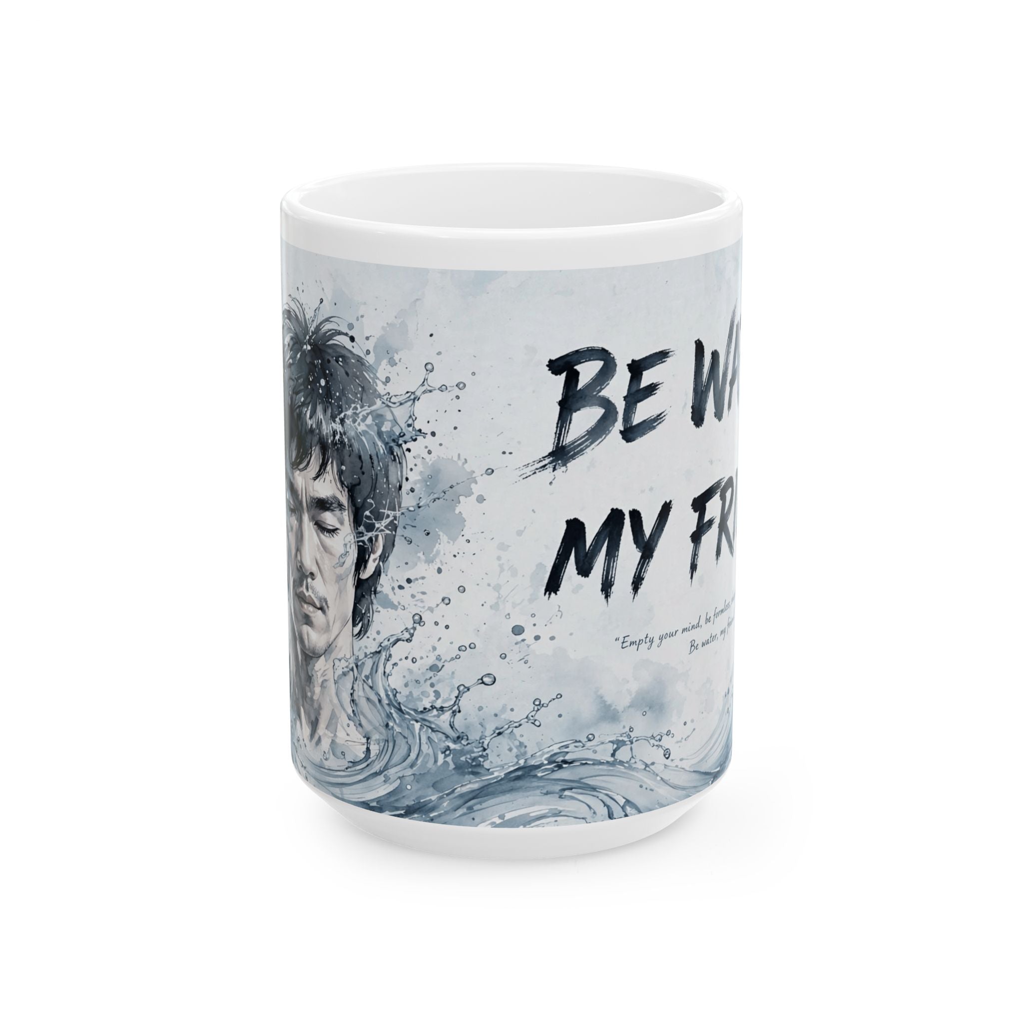The Water Way Mug – Bruce Lee's Timeless Wisdom, Now in Ceramic (11oz & 15oz)