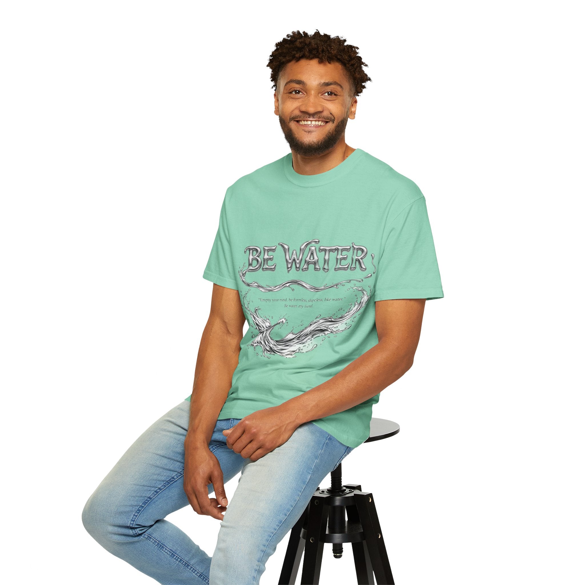 "Be Water, My Friend" Quote Tee – Soft Garment-Dyed Cotton with Flowing Water Art